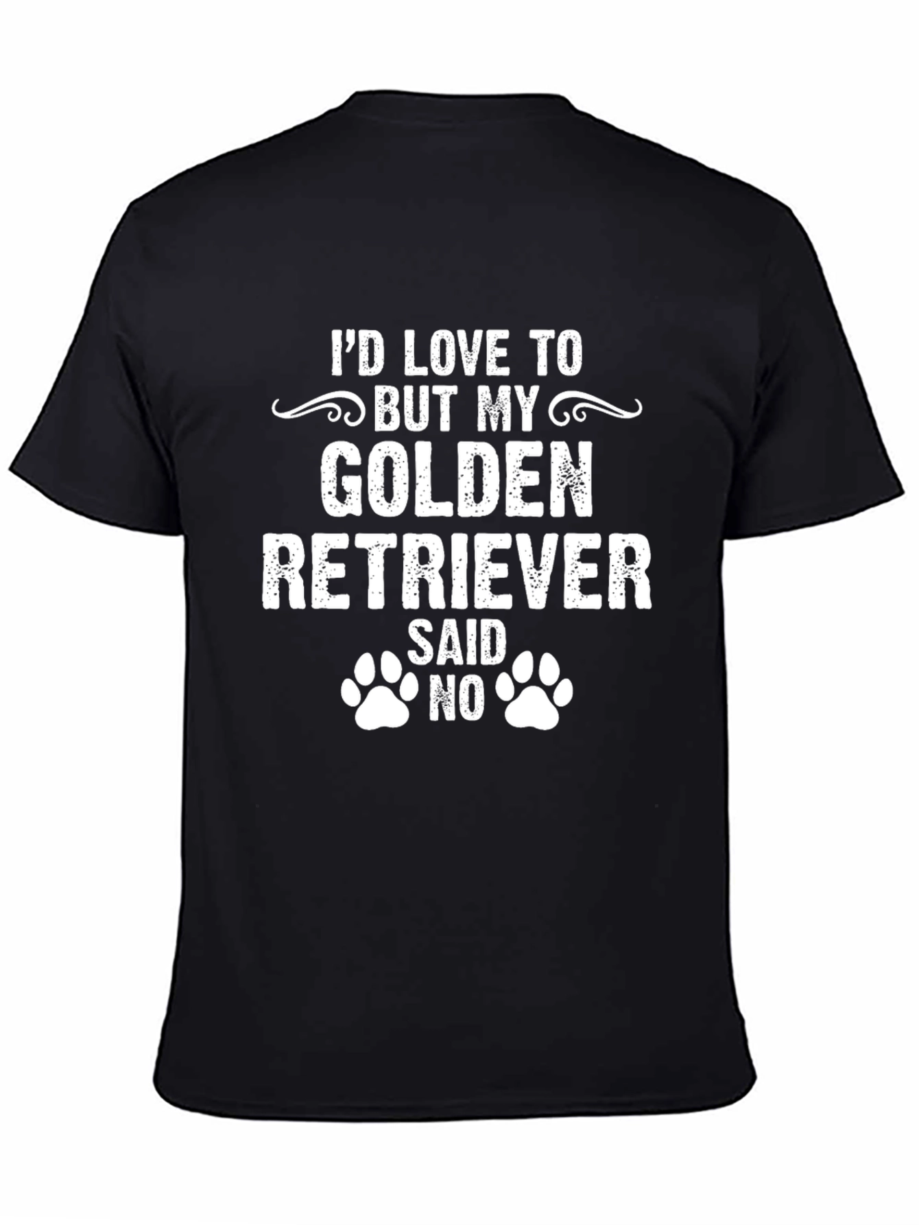 Golden Retriever T-Shirt: My Dog Said No