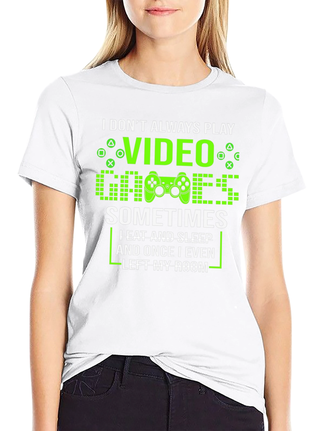 Gamer T-Shirt - I Dont Always Play Video Games
