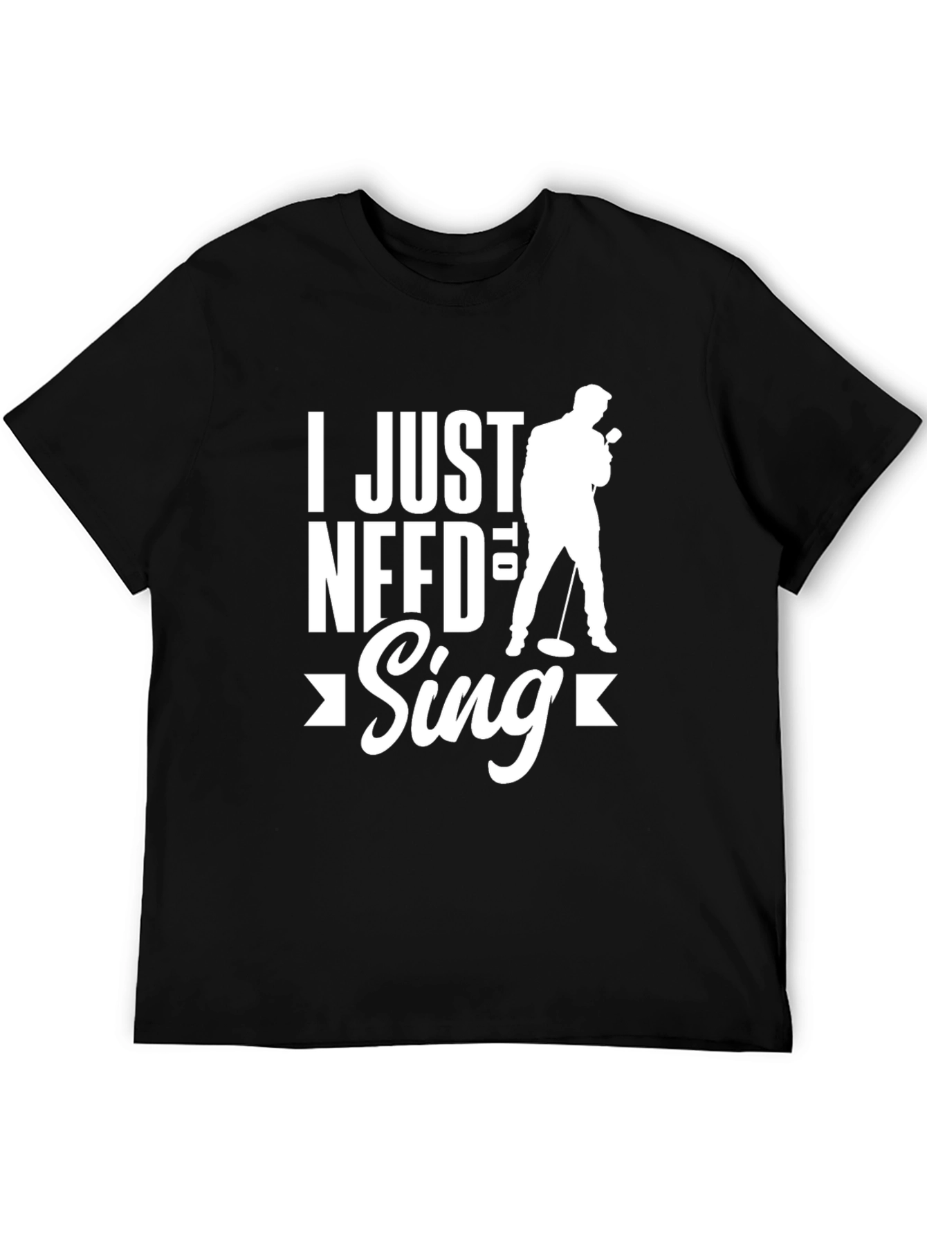 I Just Need to Sing Graphic T-Shirt