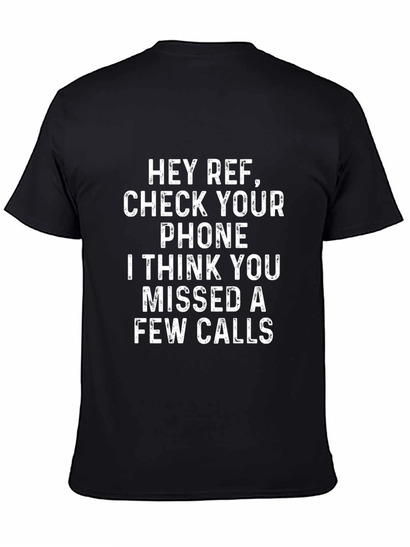 Funny Referee T-Shirt - Missed Calls Graphic Tee