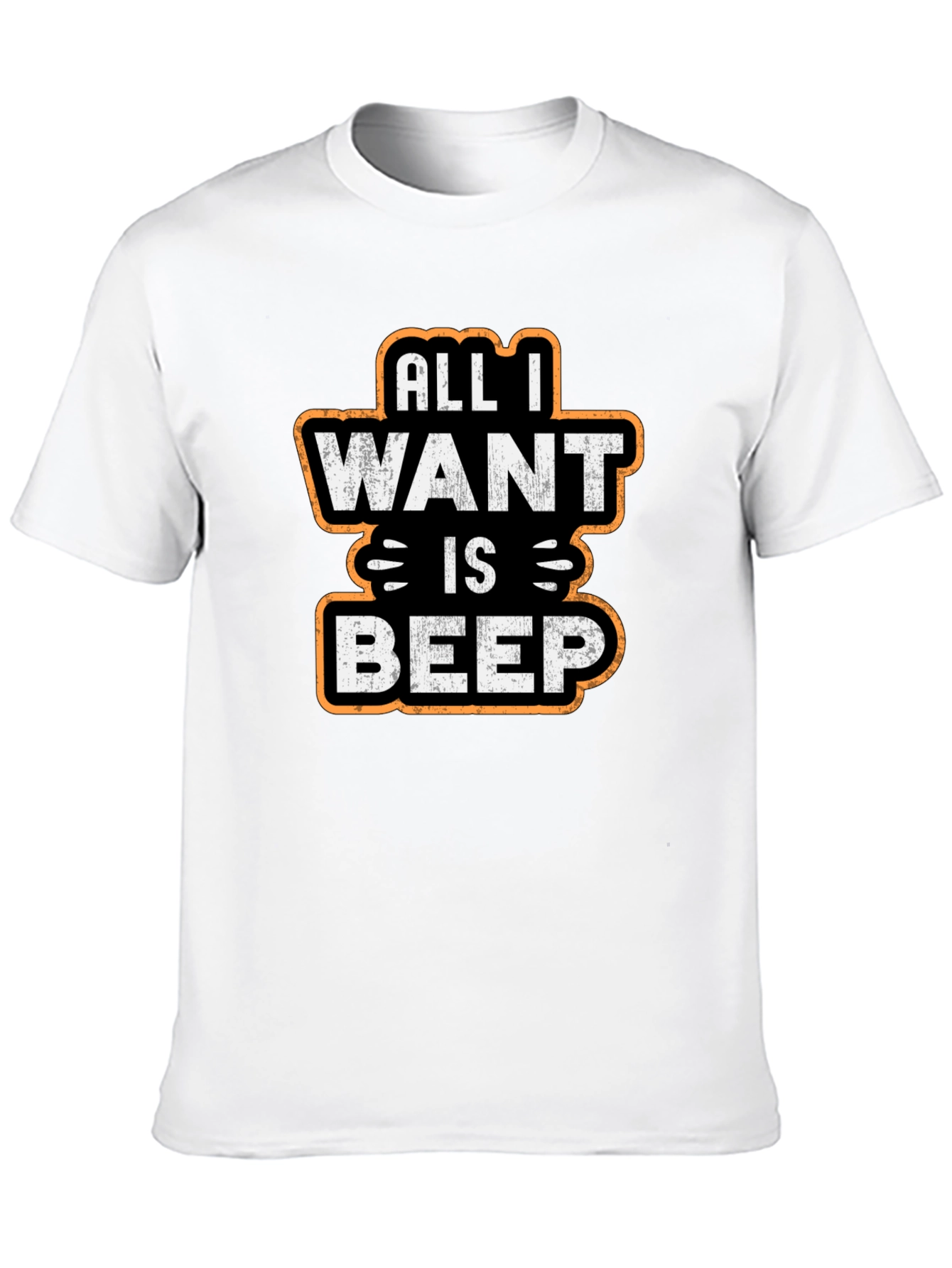 All I Want Is Beep - Graphic T-Shirt