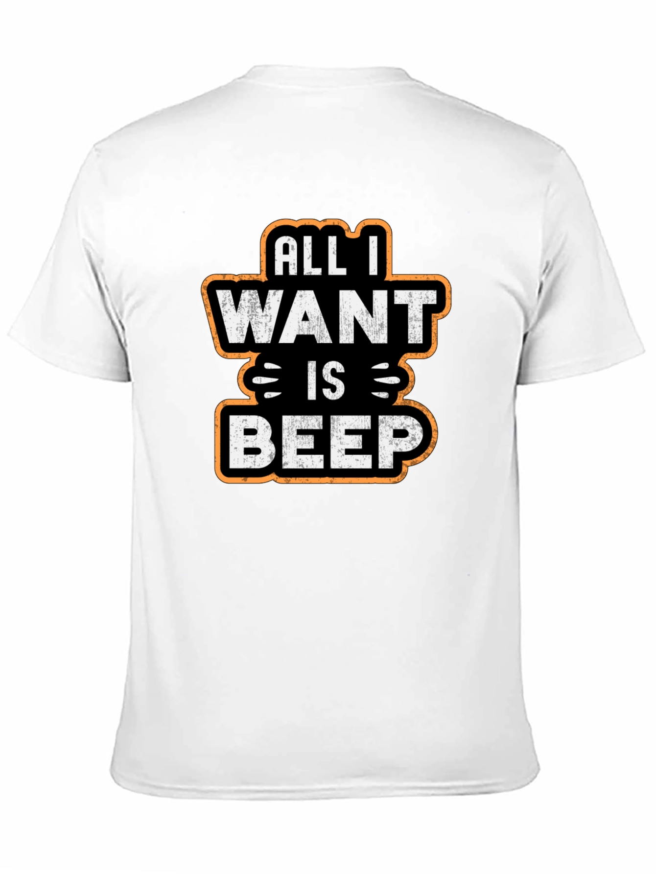 All I Want Is Beep - Graphic T-Shirt