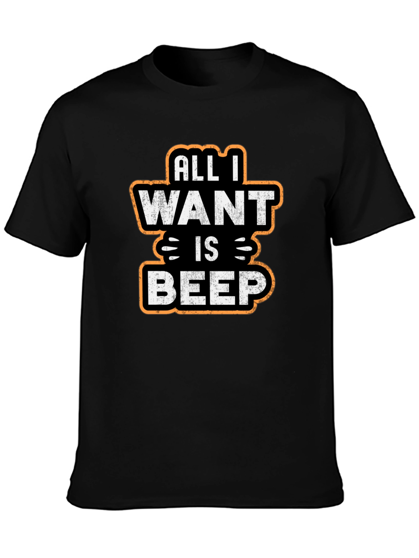 All I Want Is Beep - Graphic T-Shirt