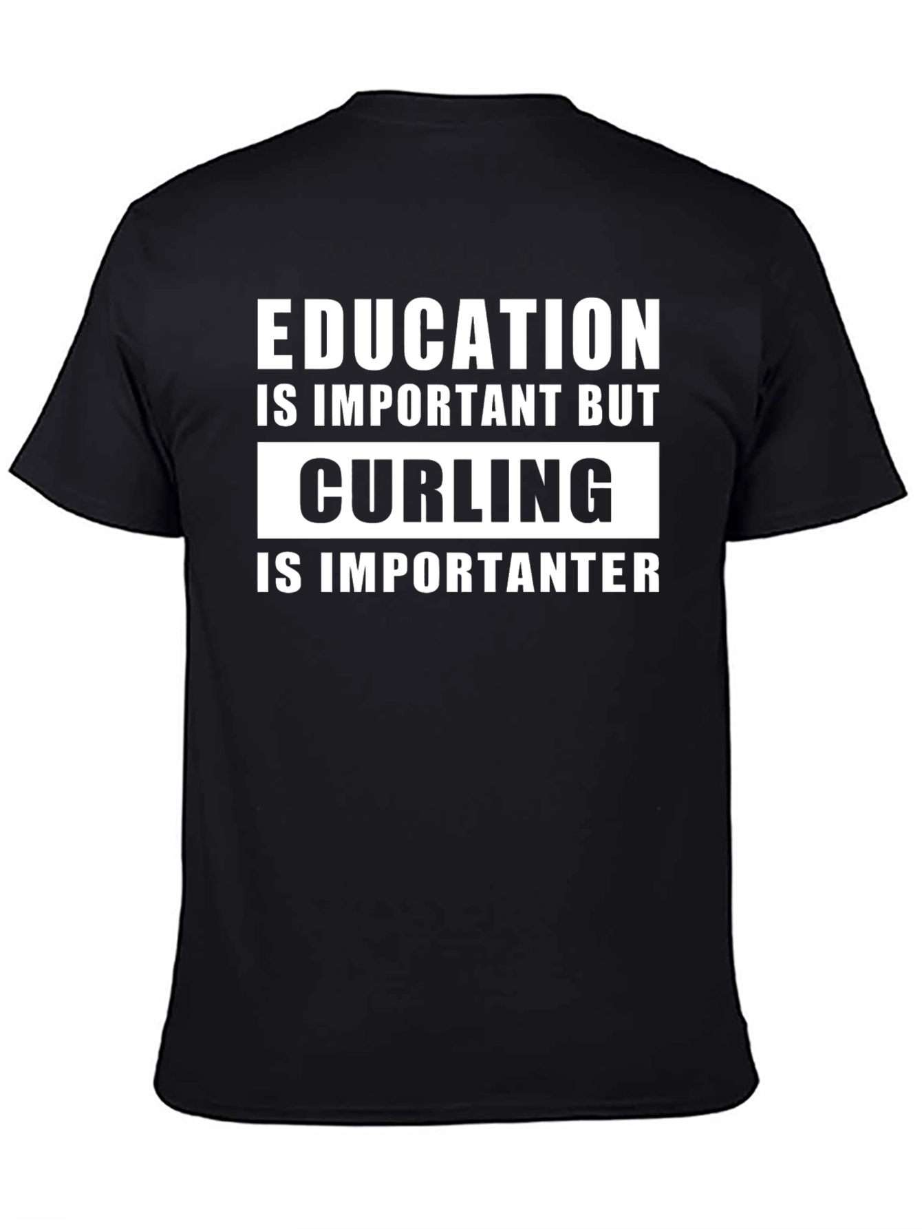 Funny Curling T-Shirt - Education Is Important