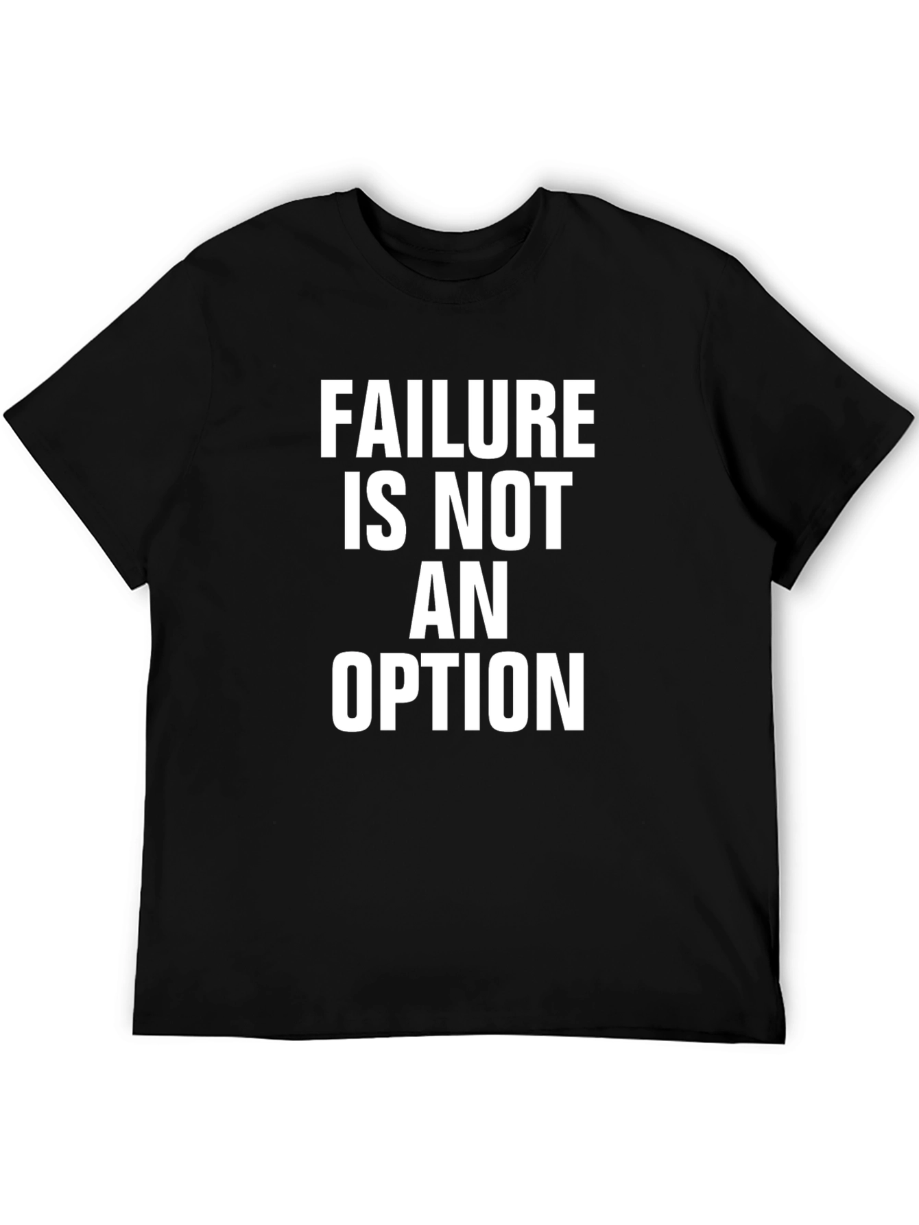 Failure is Not an Option Graphic Tee