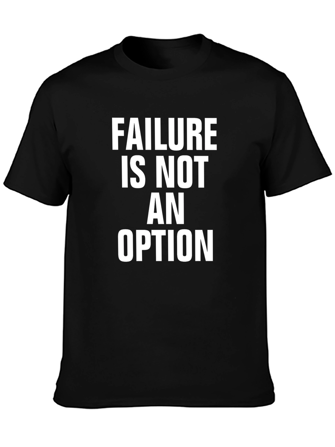 Failure is Not an Option Graphic Tee