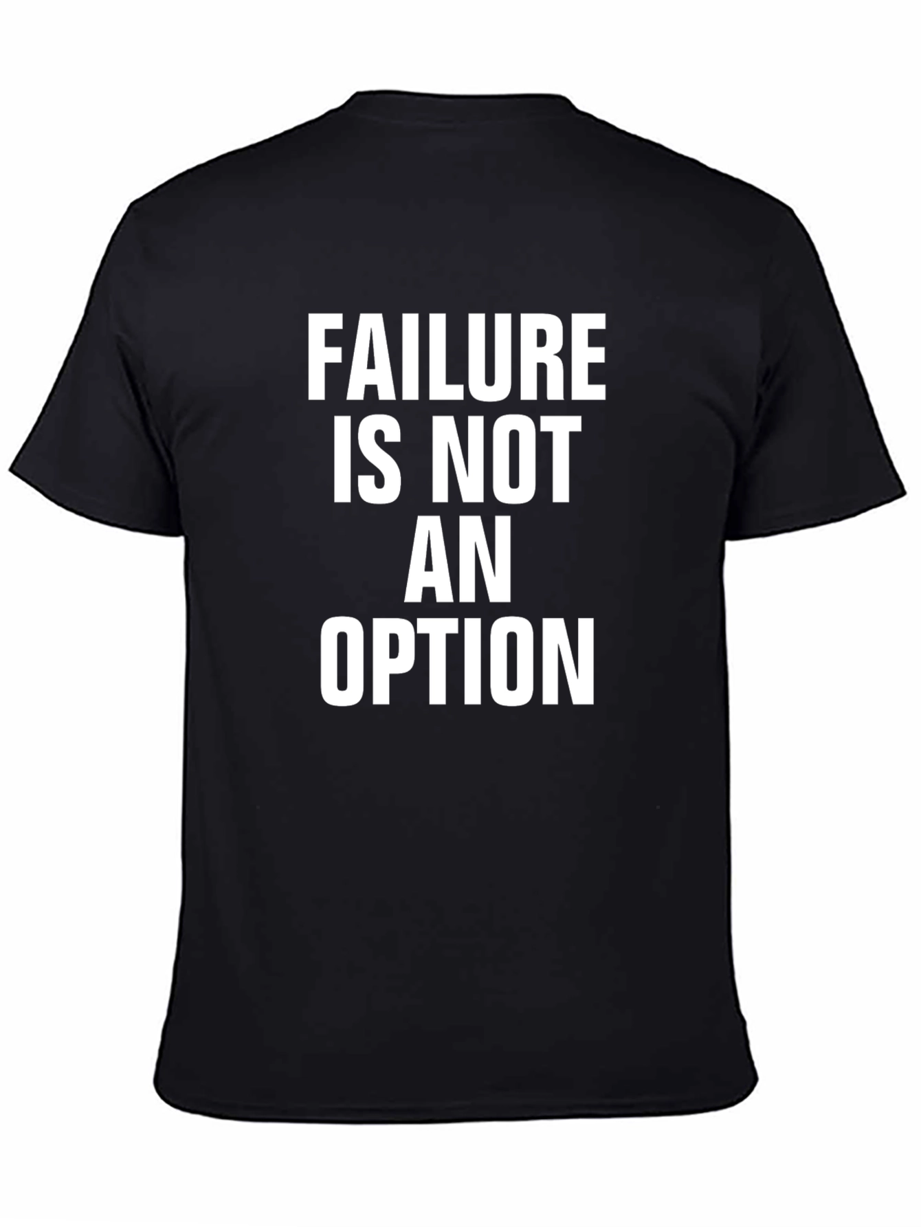 Failure is Not an Option Graphic Tee