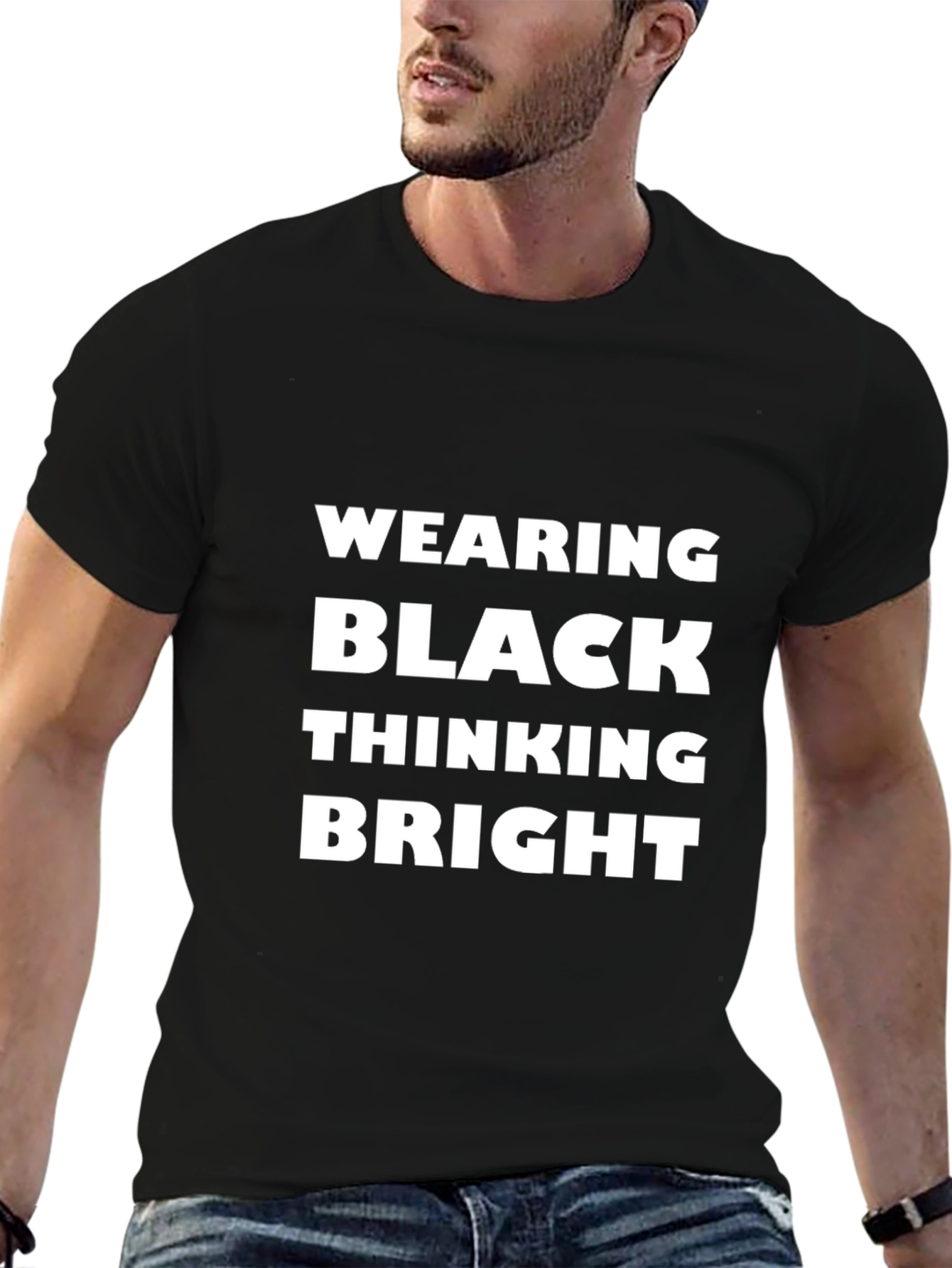 Wearing Black Thinking Bright T-Shirt