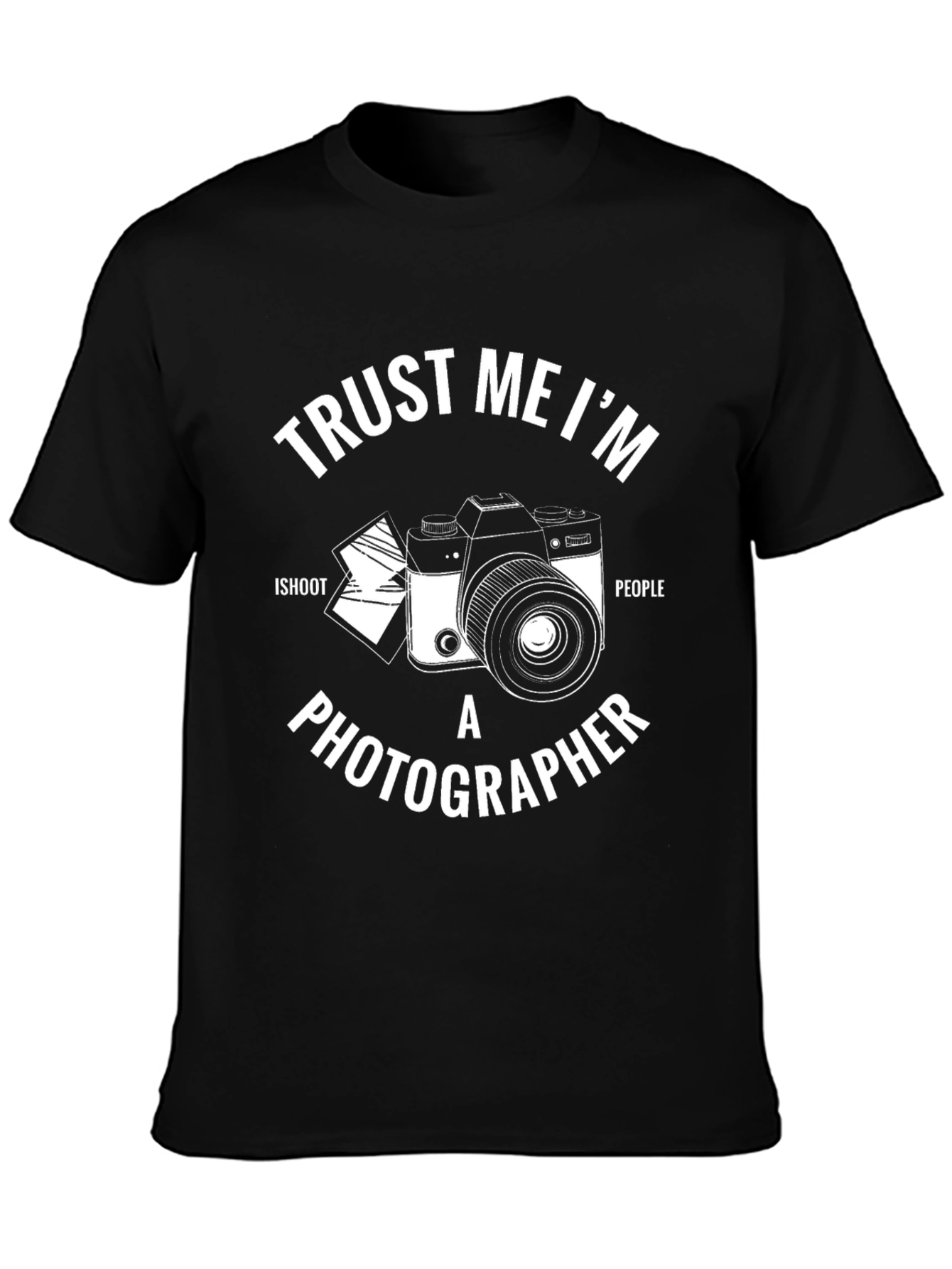 Trust Me Im A Photographer Graphic T-Shirt