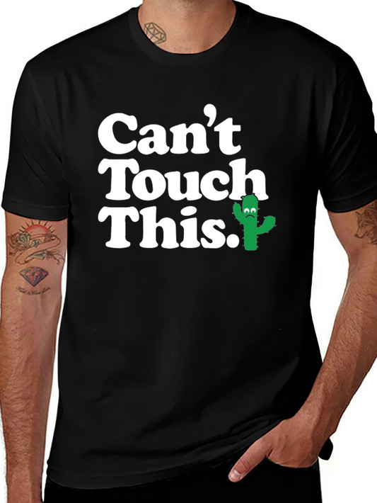 Mens Cant Touch This Cactus Graphic T-Shirt