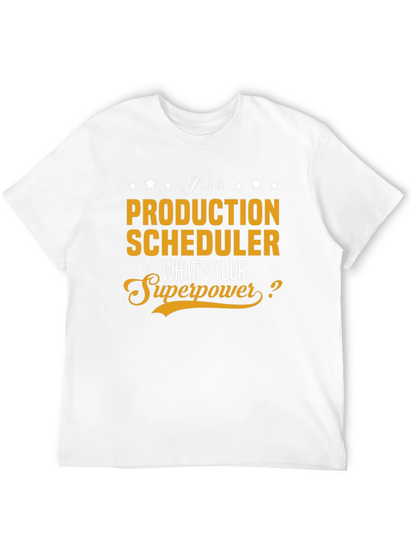 Production Scheduler Superpower T-Shirt