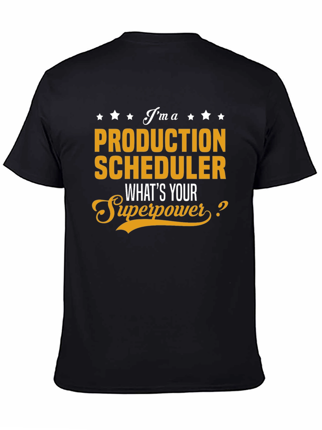 Production Scheduler Superpower T-Shirt