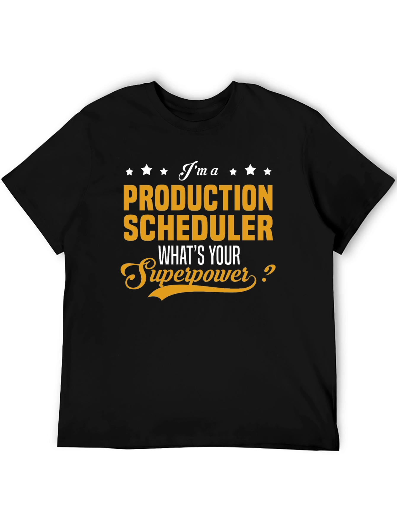Production Scheduler Superpower T-Shirt