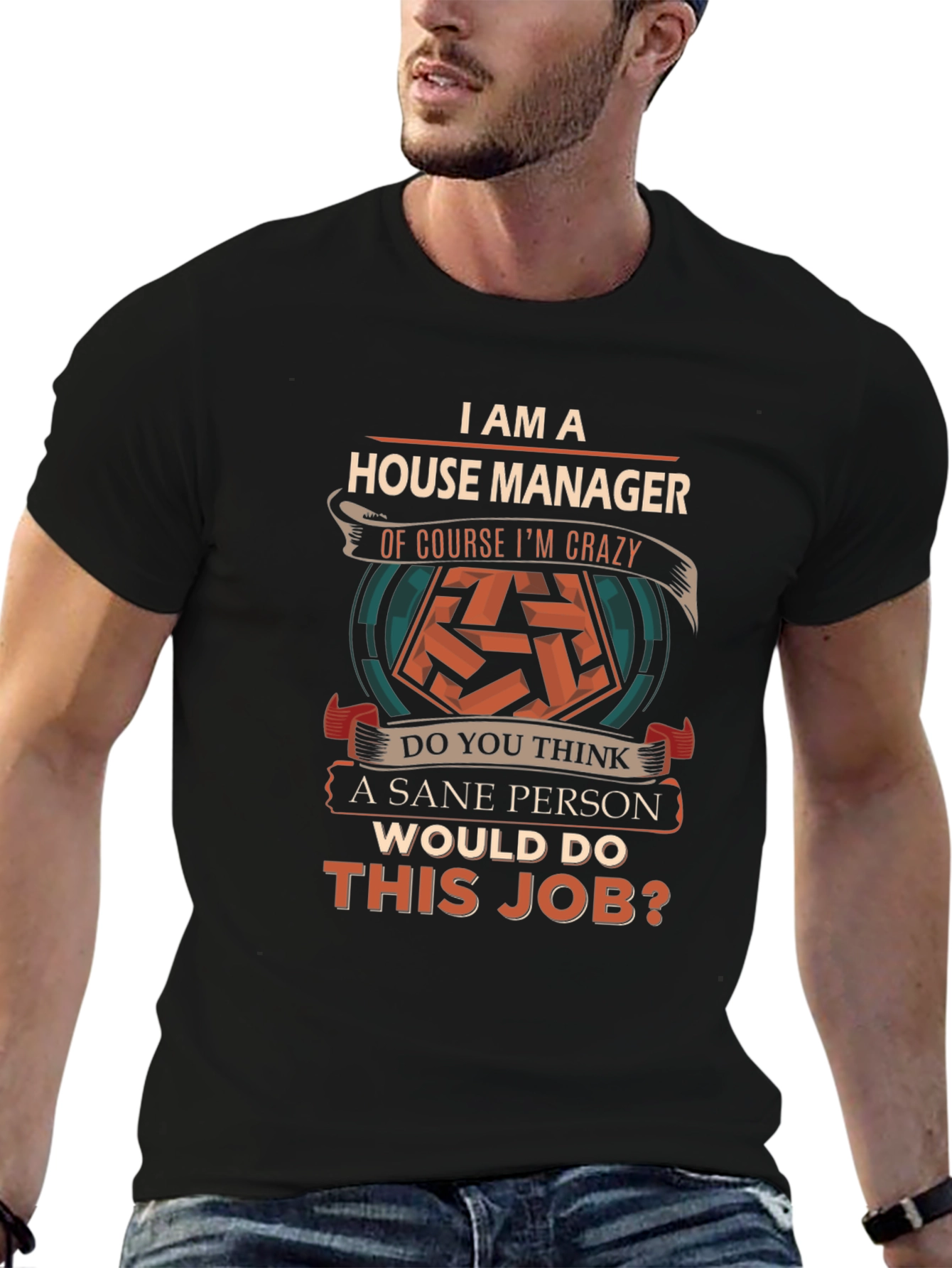 House Manager Crazy Job T-Shirt