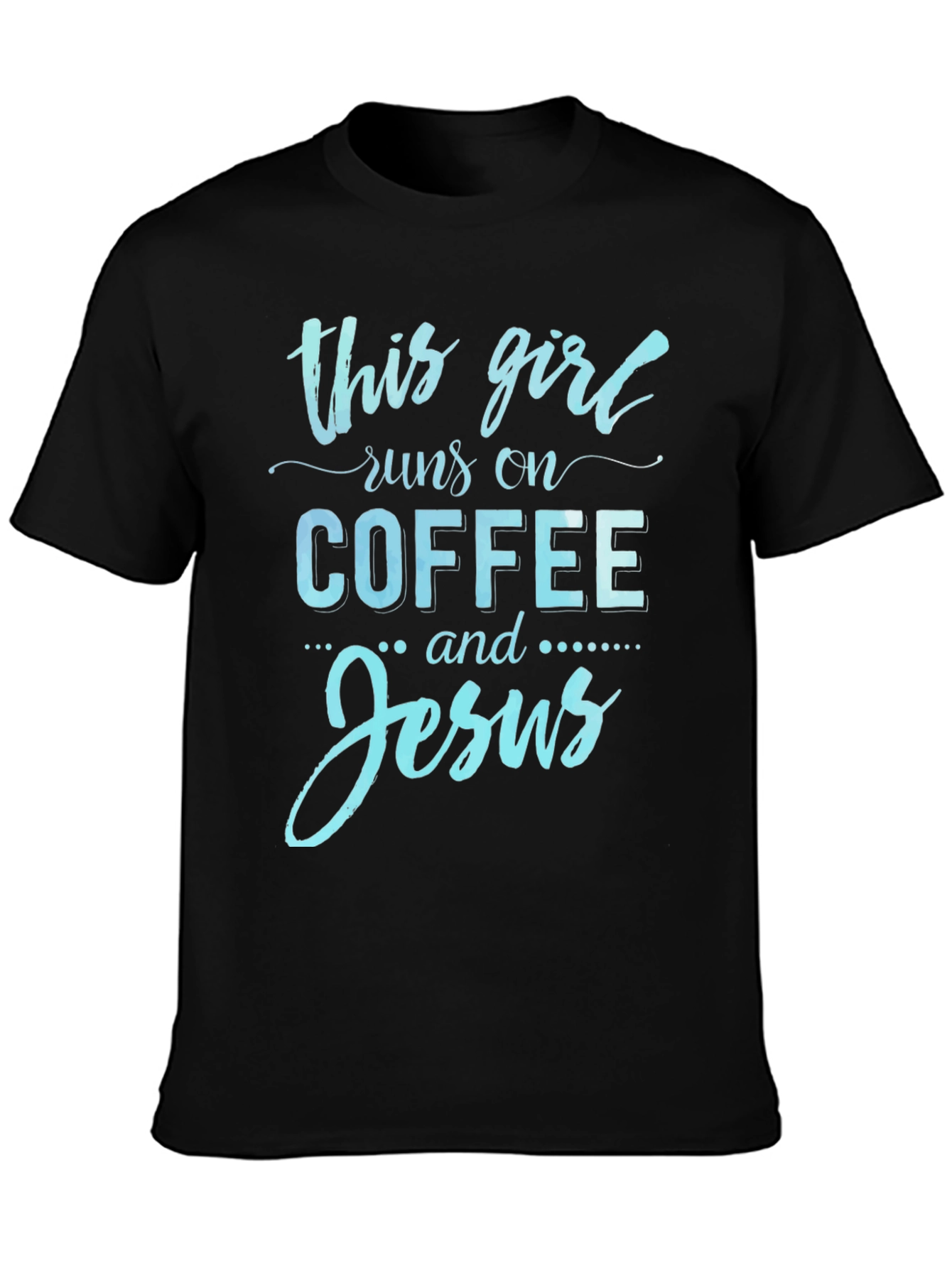 This Girl Runs On Coffee And Jesus Graphic Tee