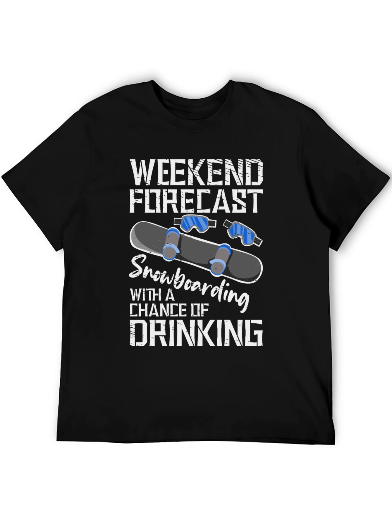 Weekend Forecast Snowboarding & Drinking T-Shirt