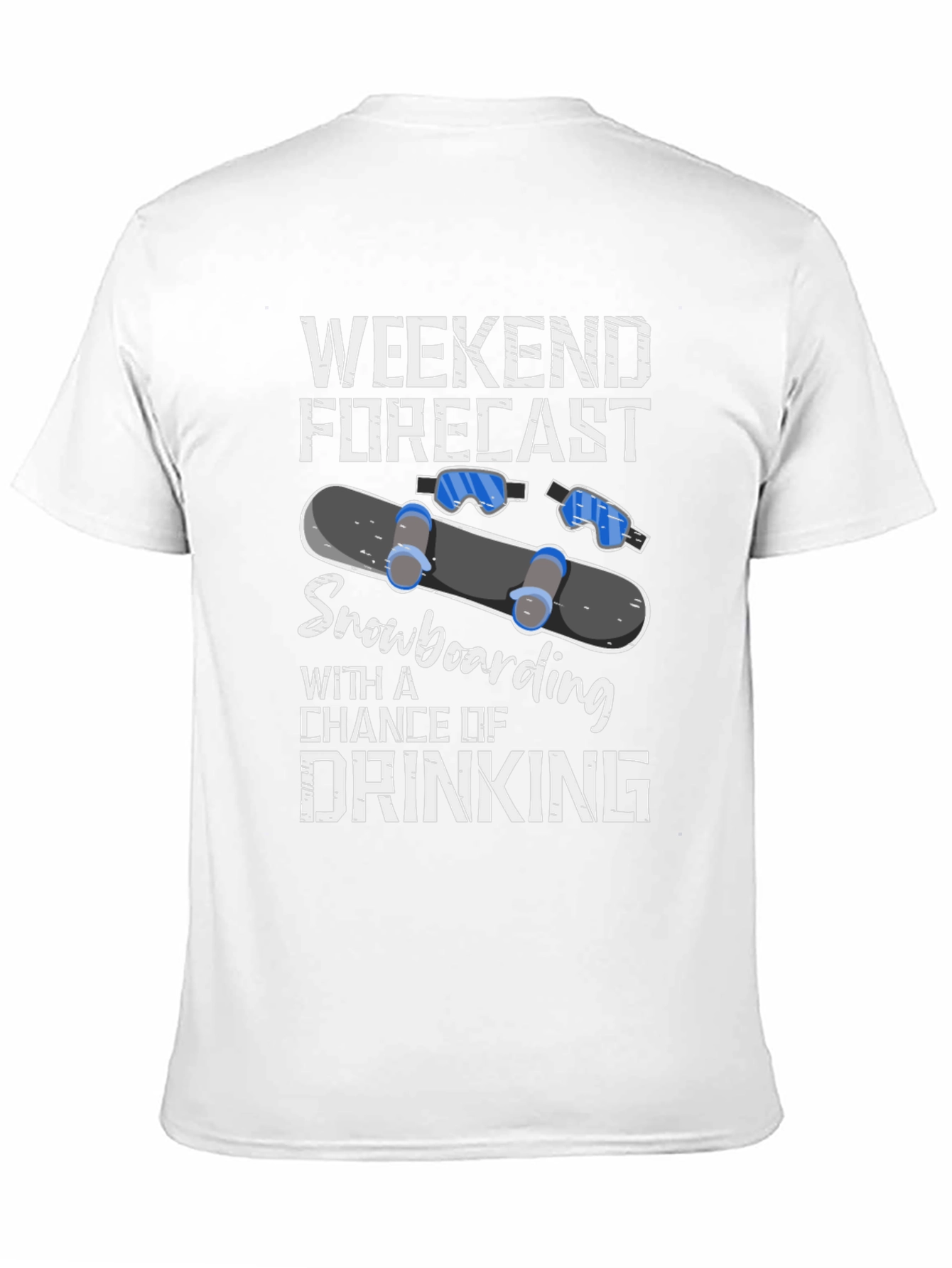 Weekend Forecast Snowboarding & Drinking T-Shirt
