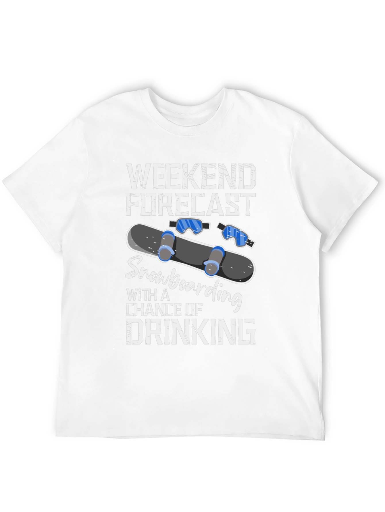 Weekend Forecast Snowboarding & Drinking T-Shirt