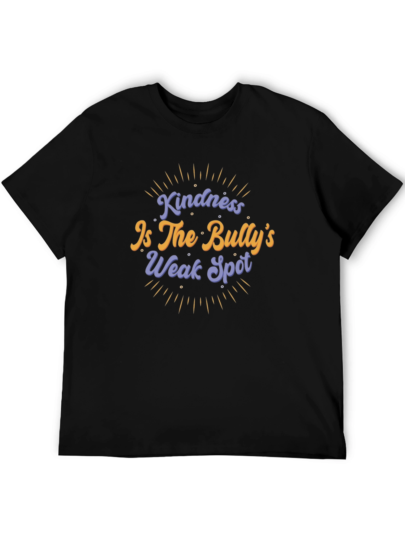Kindness Is The Bullys Weak Spot Black T-Shirt