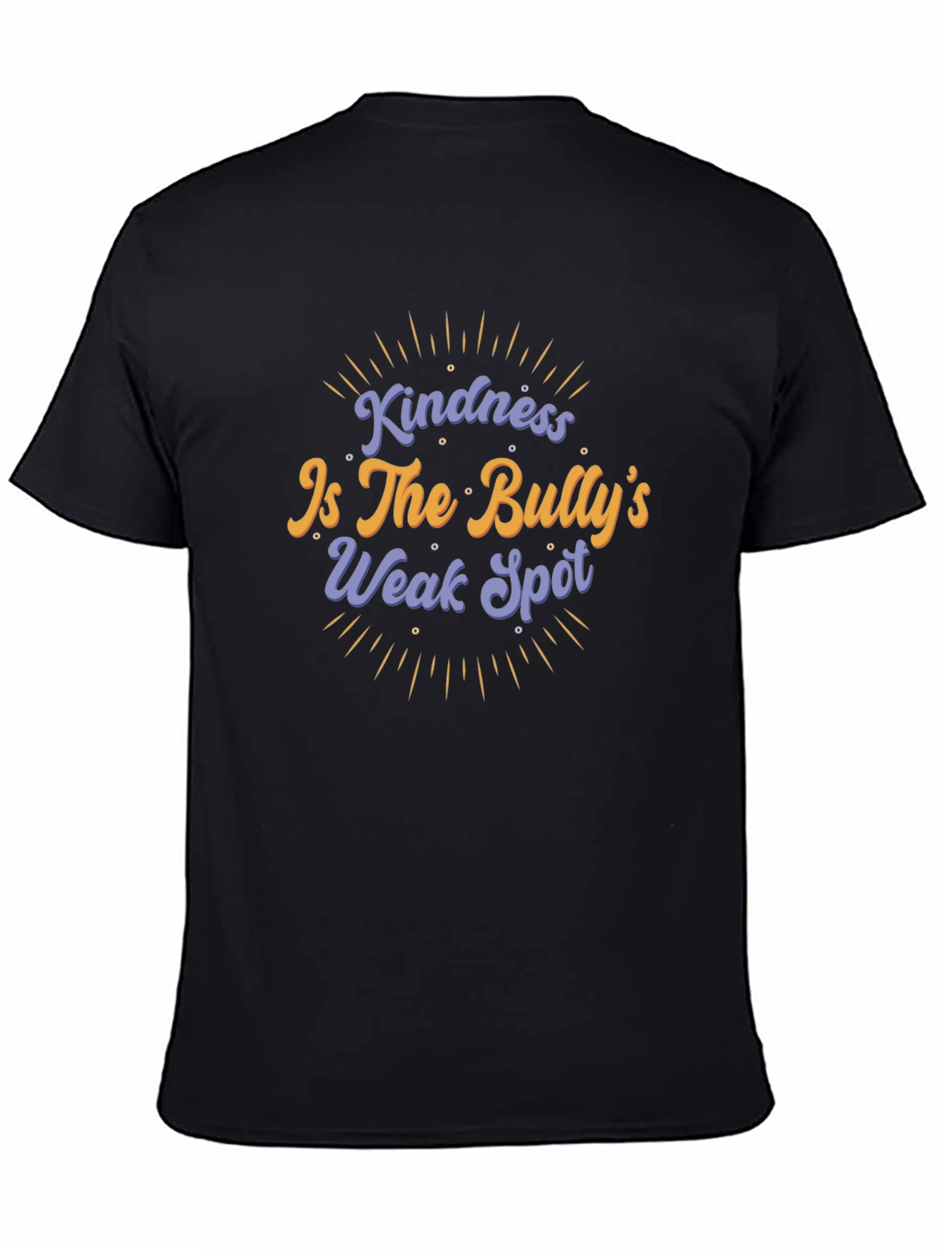 Kindness Is The Bullys Weak Spot Black T-Shirt