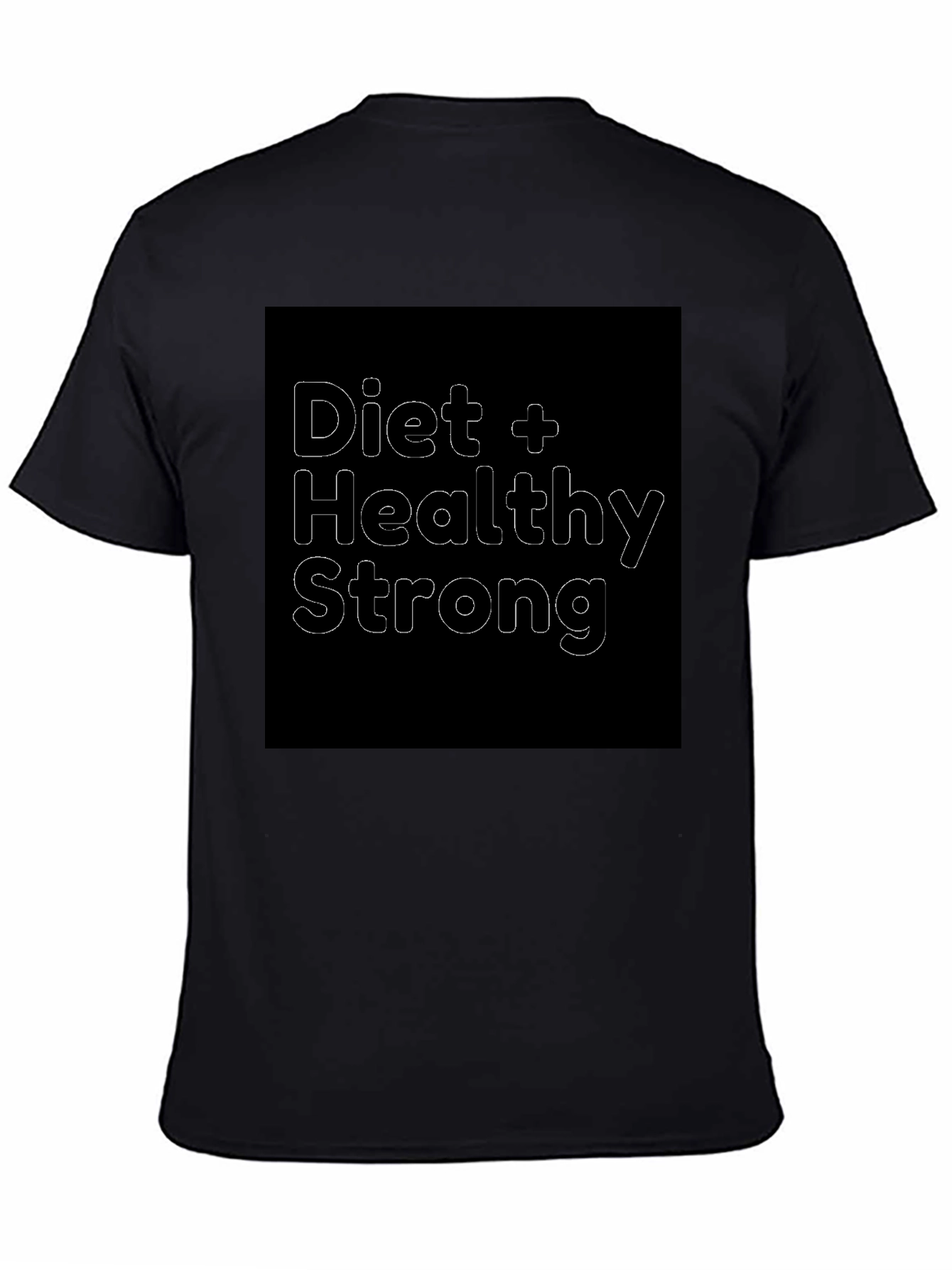 Diet Healthy Strong T-Shirt