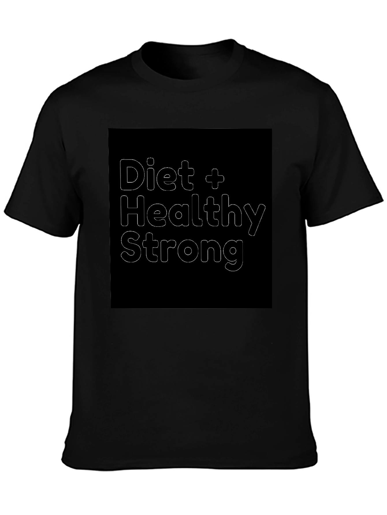 Diet Healthy Strong T-Shirt