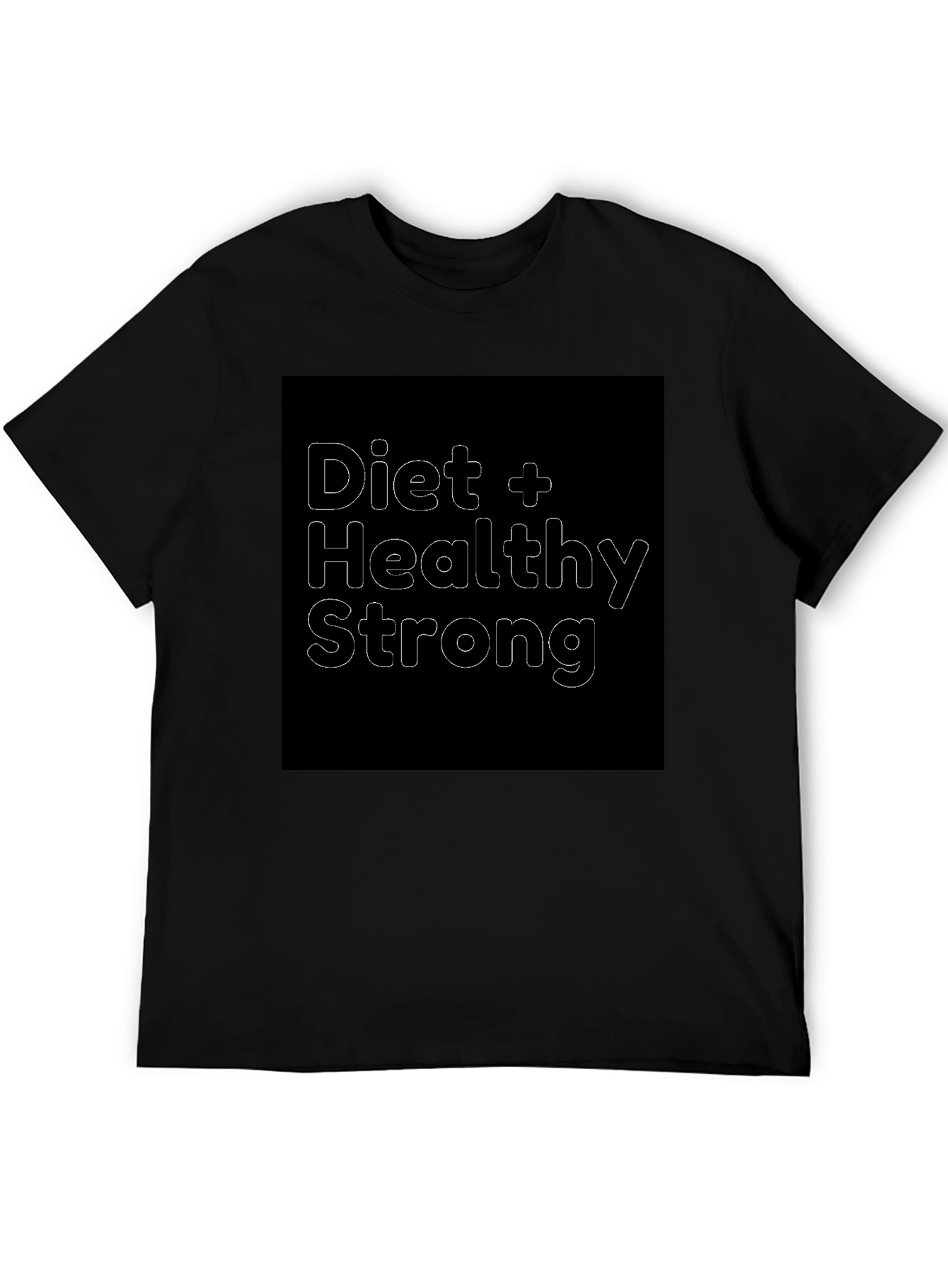 Diet Healthy Strong T-Shirt