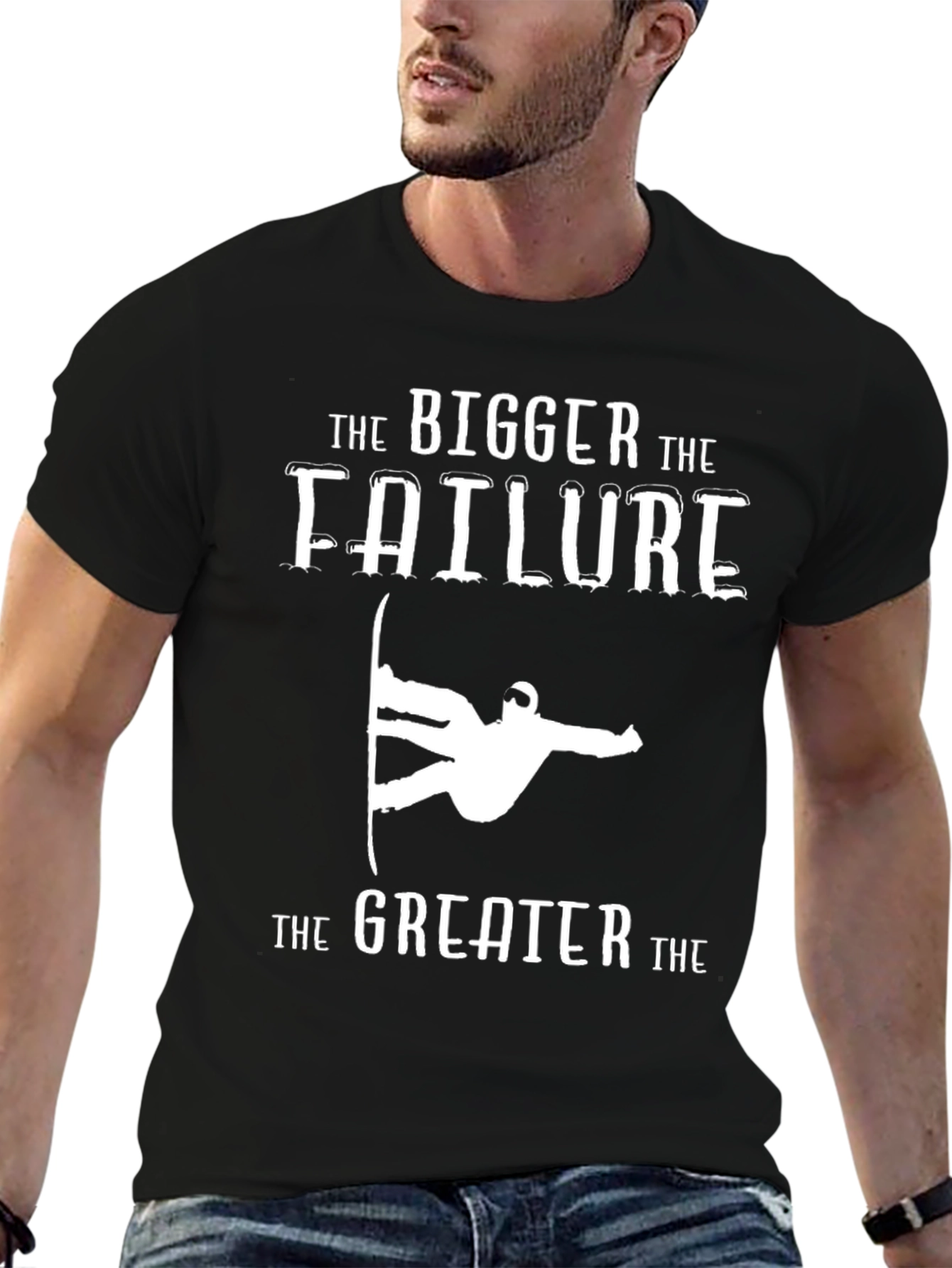 Bigger Failure Greater T-Shirt Snowboarder Humor