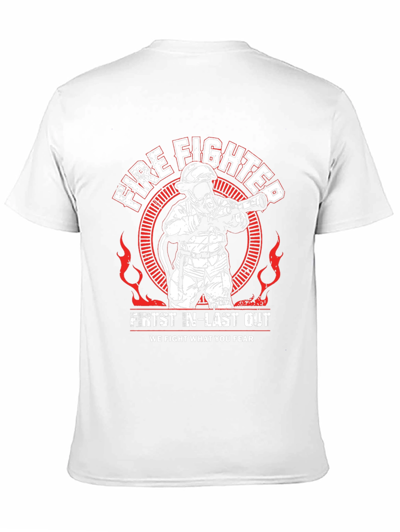Firefighter T-Shirt - First In Last Out