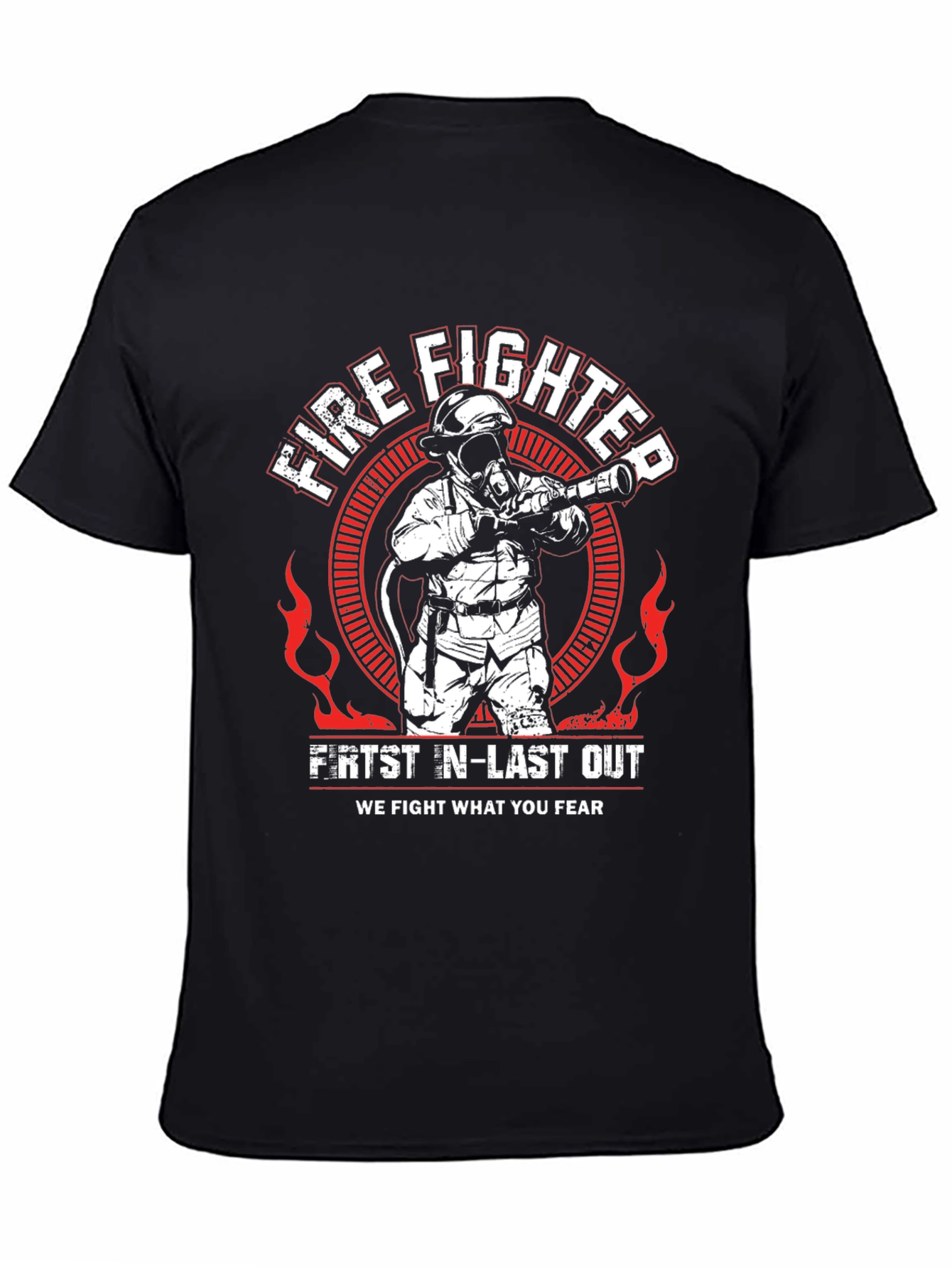 Firefighter T-Shirt - First In Last Out