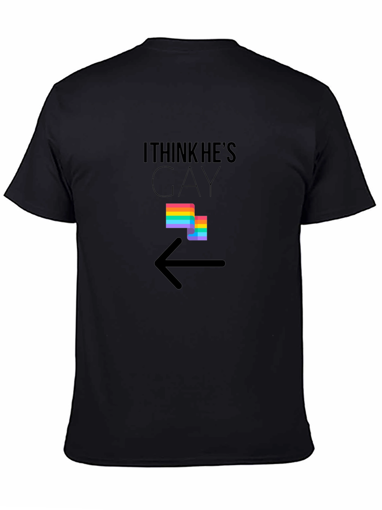 I Think Hes Gay T-Shirt