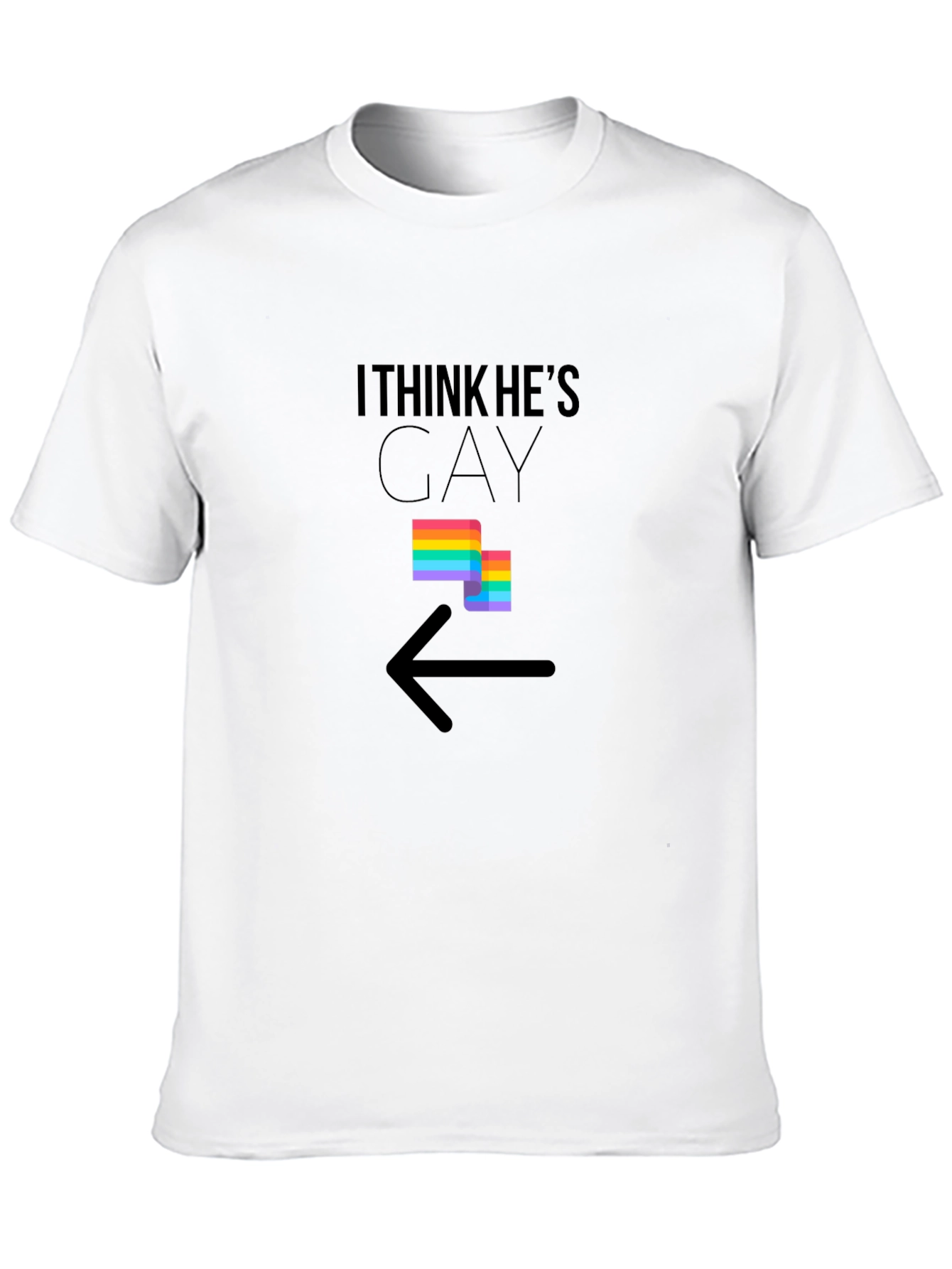 I Think Hes Gay T-Shirt