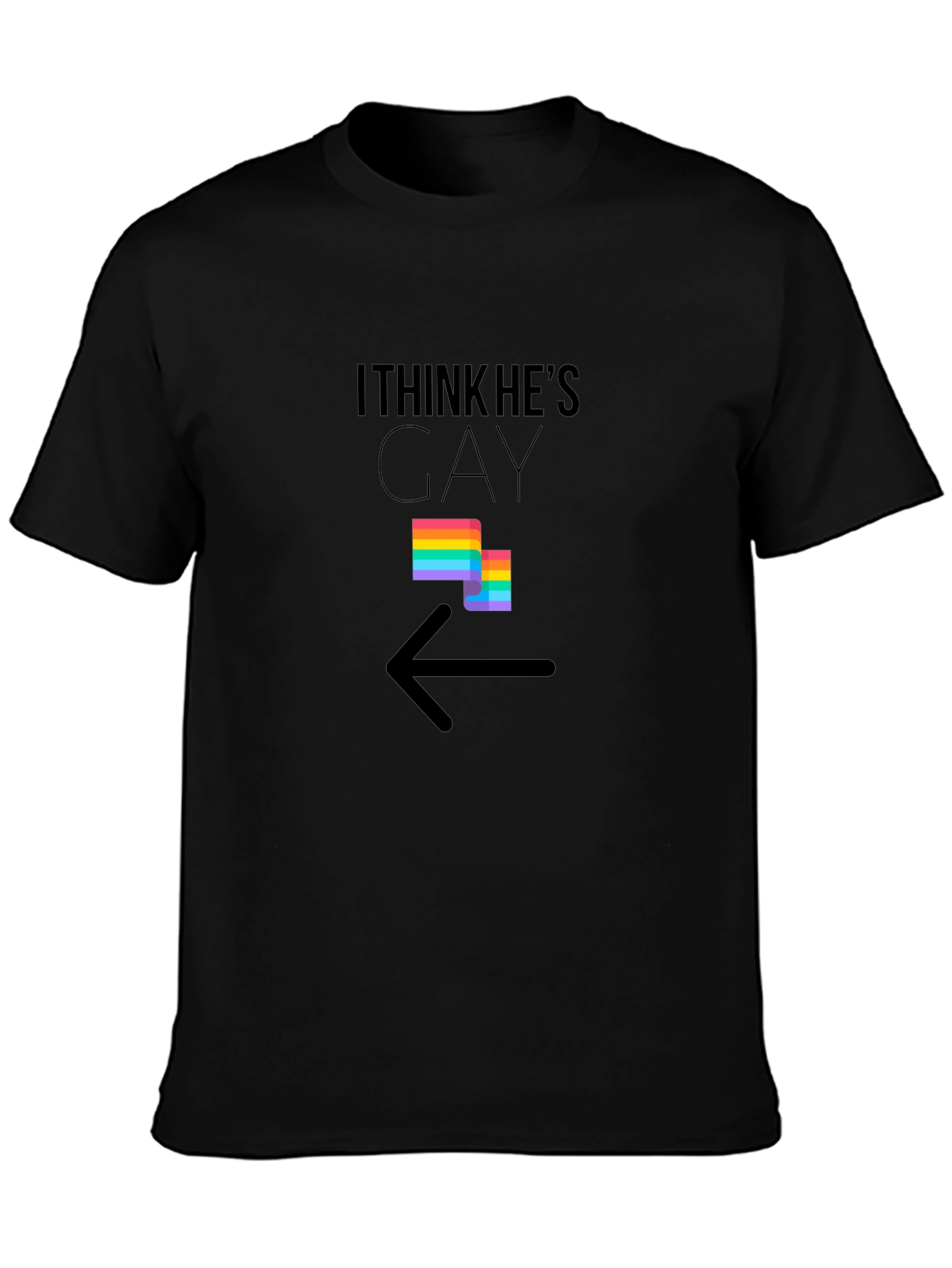 I Think Hes Gay T-Shirt