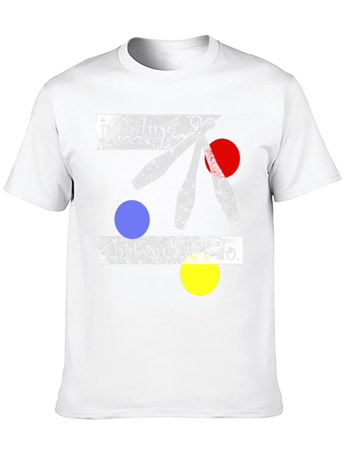 Juggling T-Shirt - Thats What I Do Graphic Tee