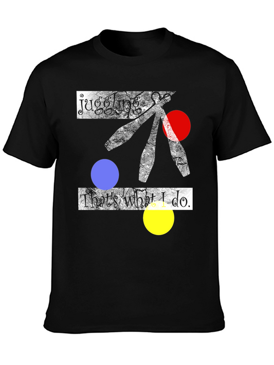 Juggling T-Shirt - Thats What I Do Graphic Tee