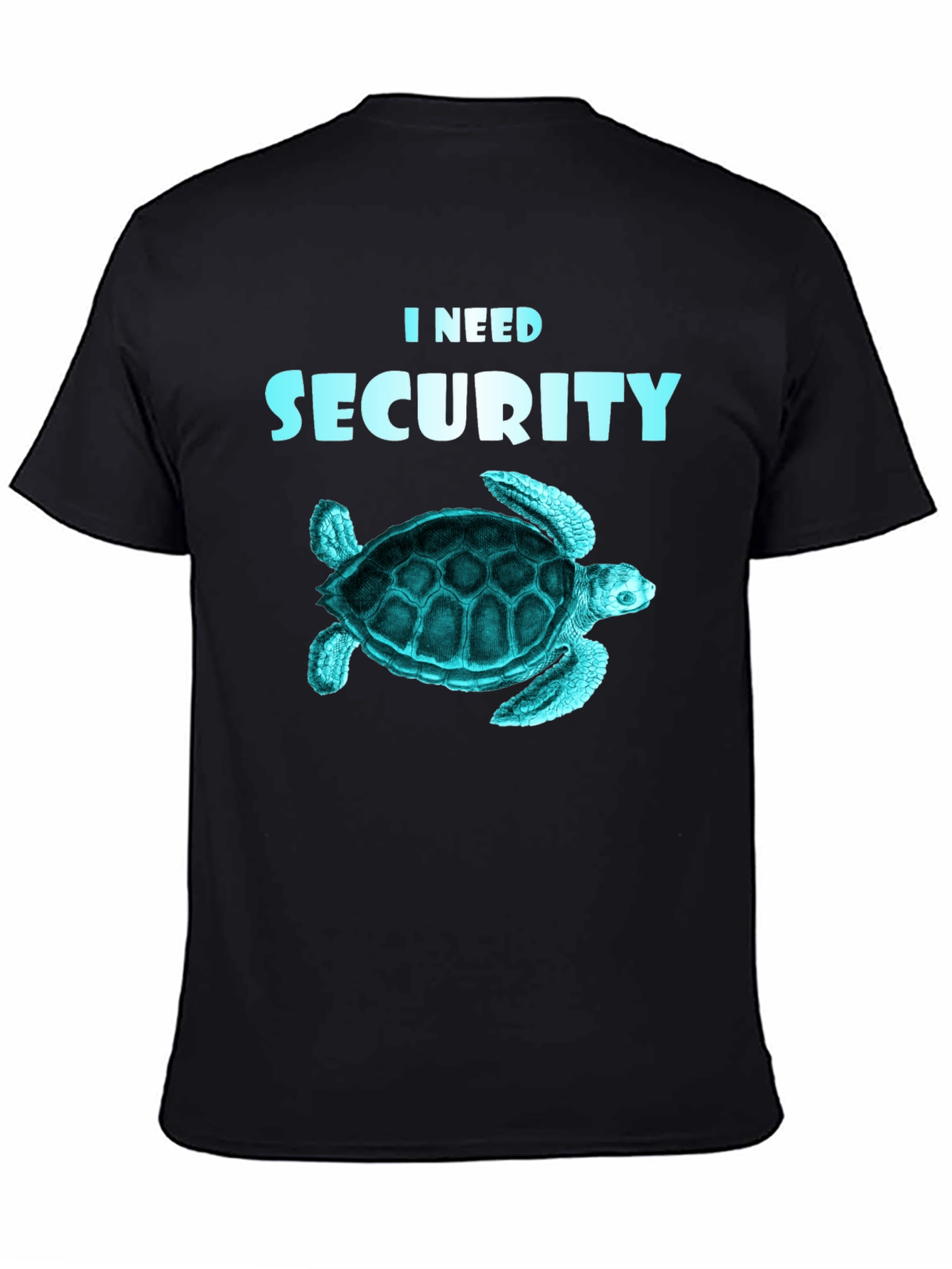 I Need Security Turtle T-Shirt