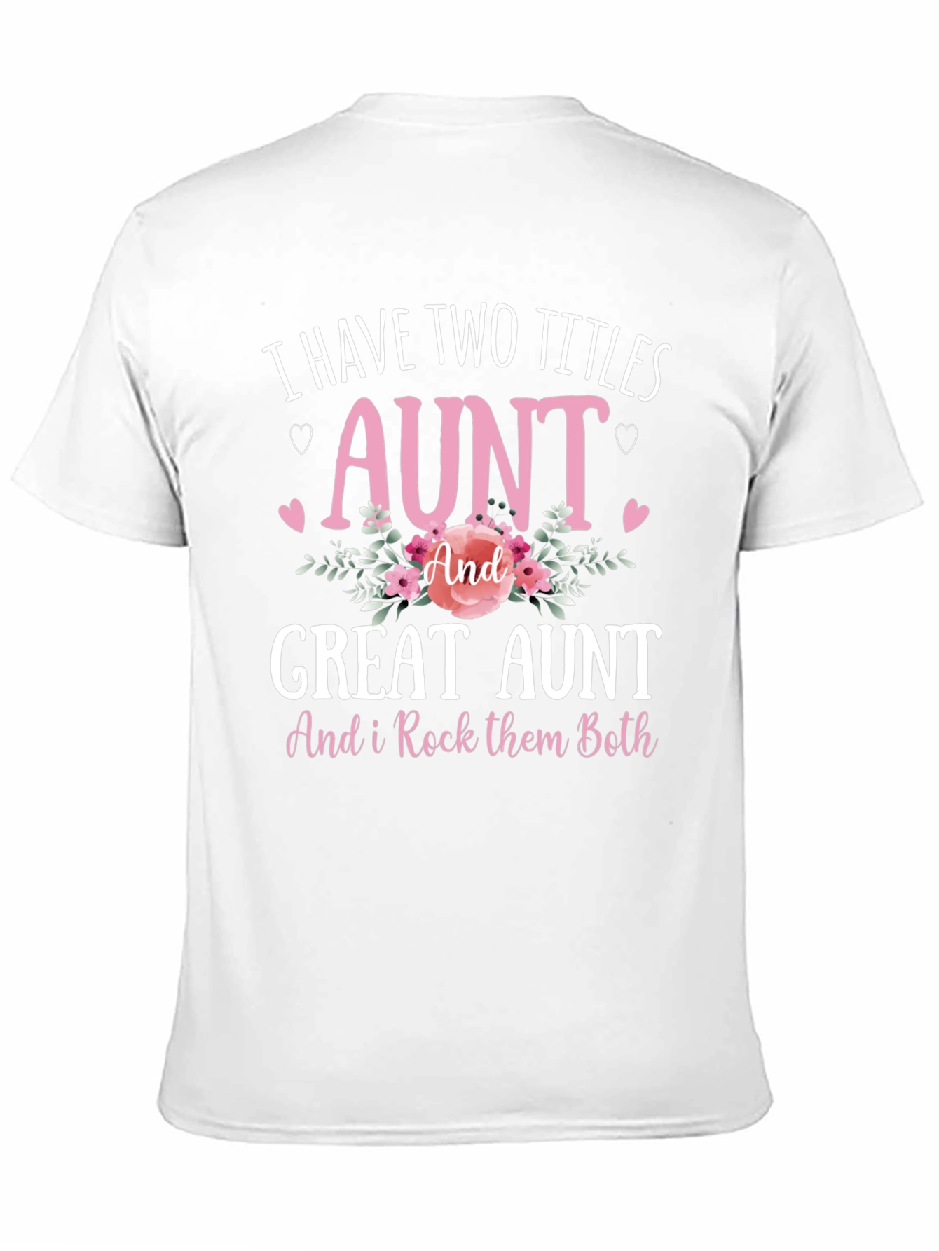 Aunt & Great Aunt T-Shirt - Rock Them Both!