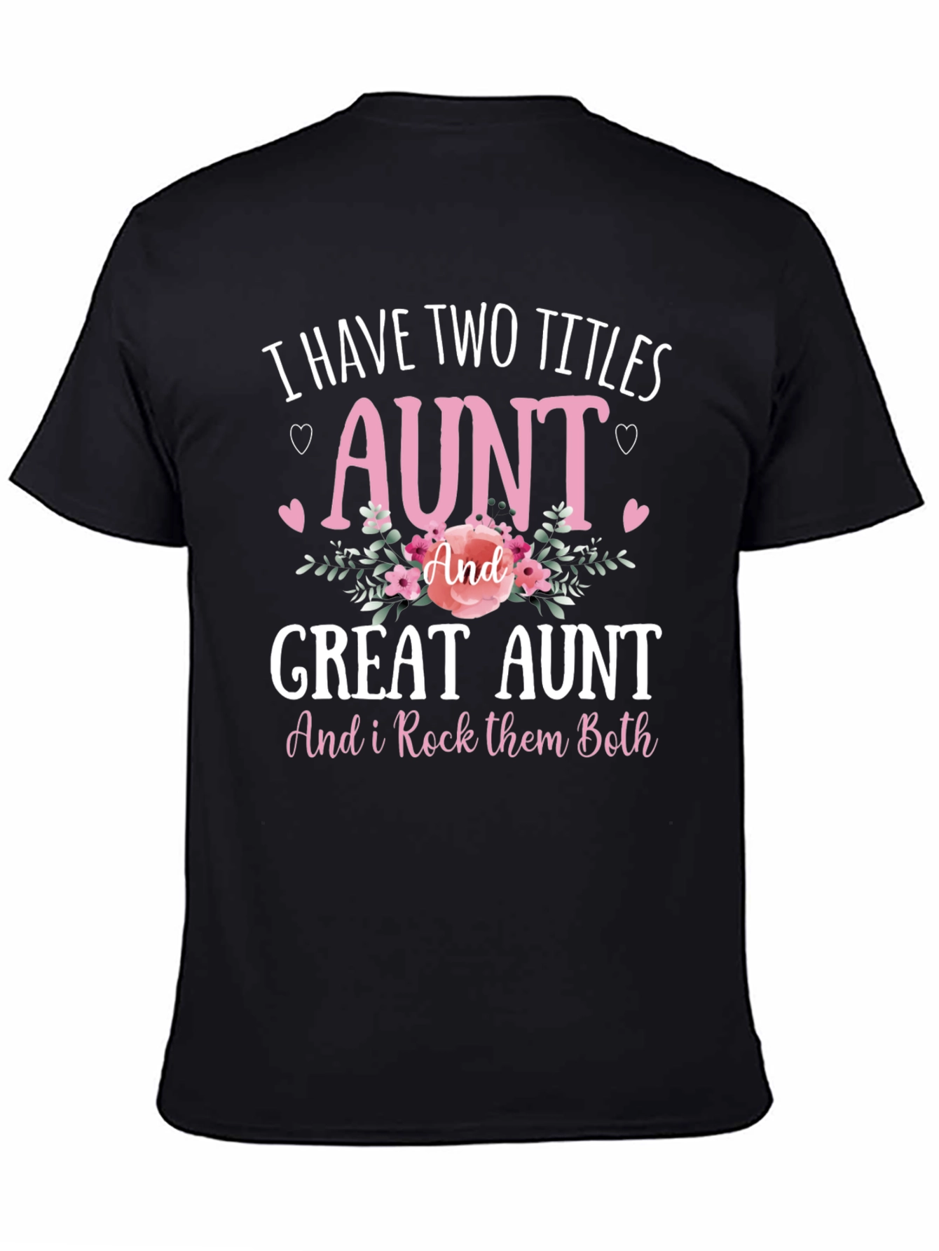 Aunt & Great Aunt T-Shirt - Rock Them Both!