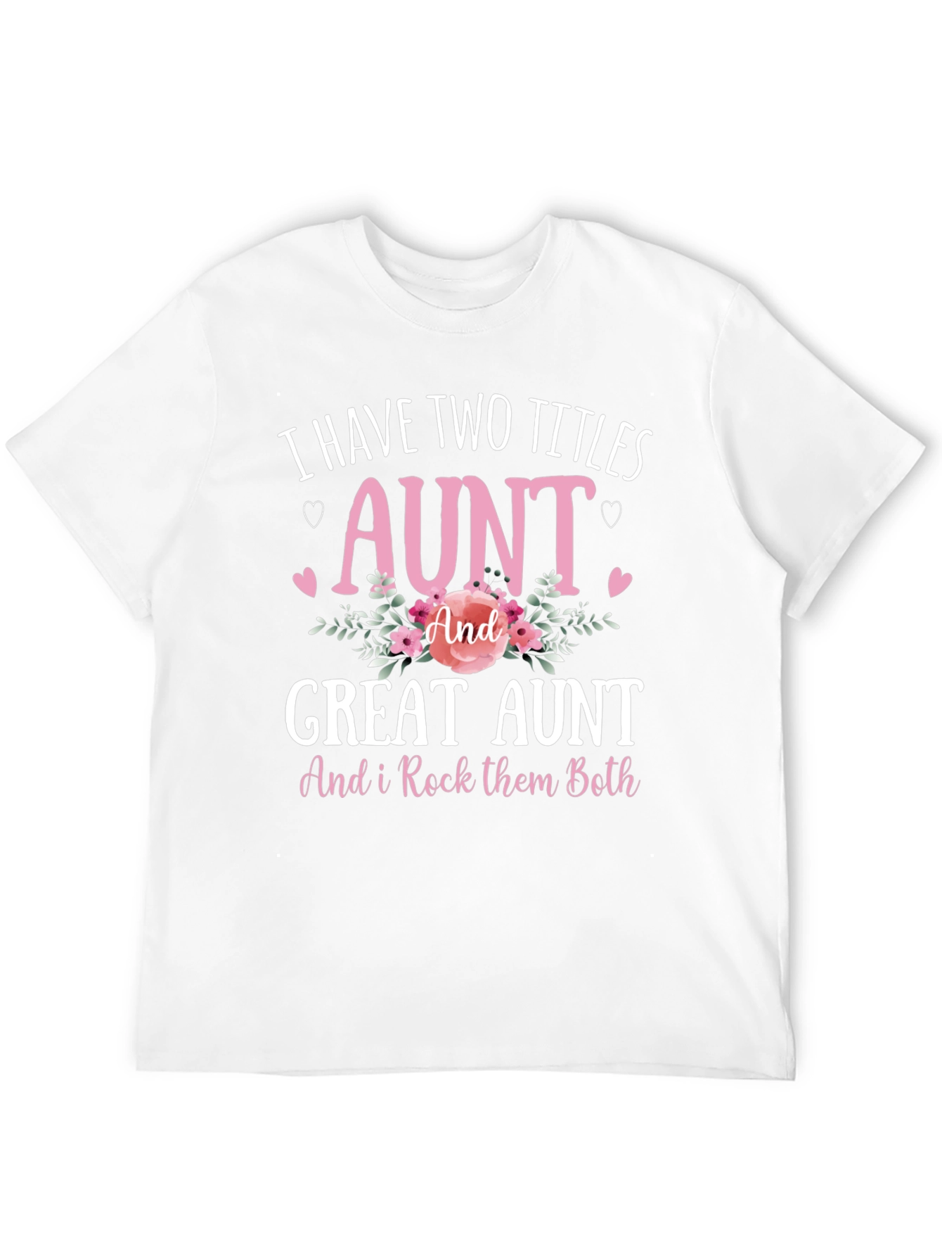 Aunt & Great Aunt T-Shirt - Rock Them Both!