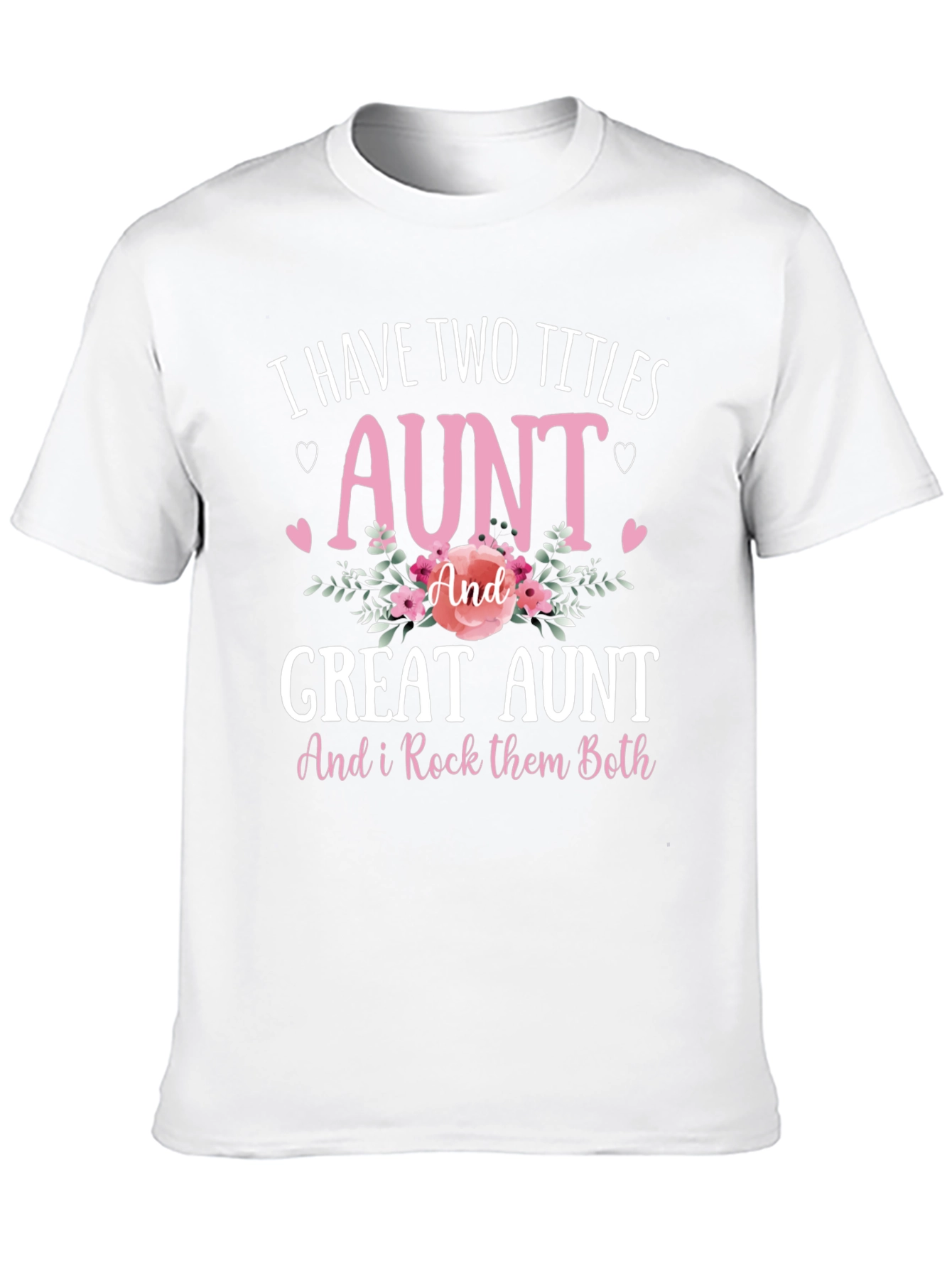 Aunt & Great Aunt T-Shirt - Rock Them Both!