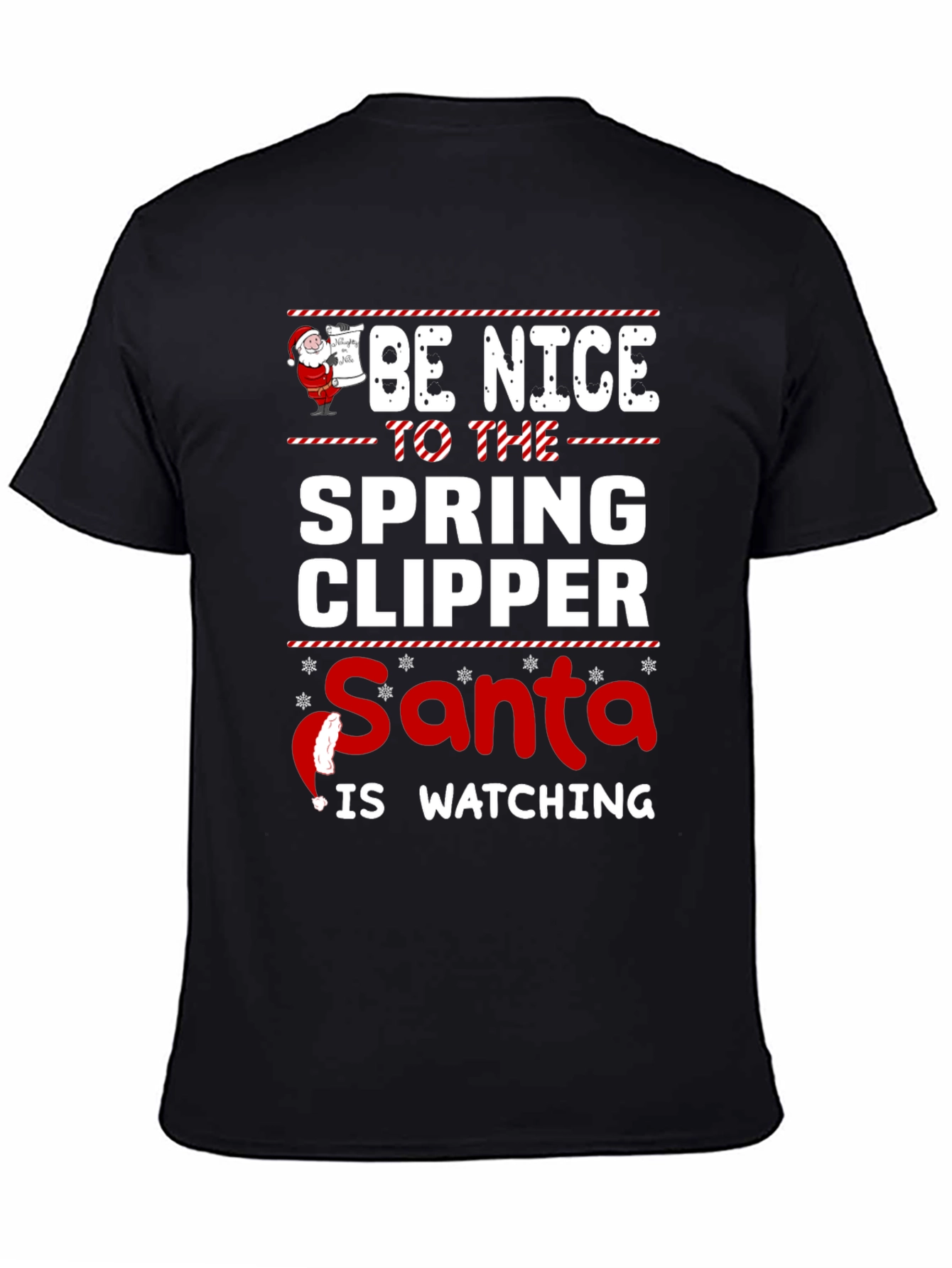 Be Nice to the Spring Clipper Santa T-Shirt