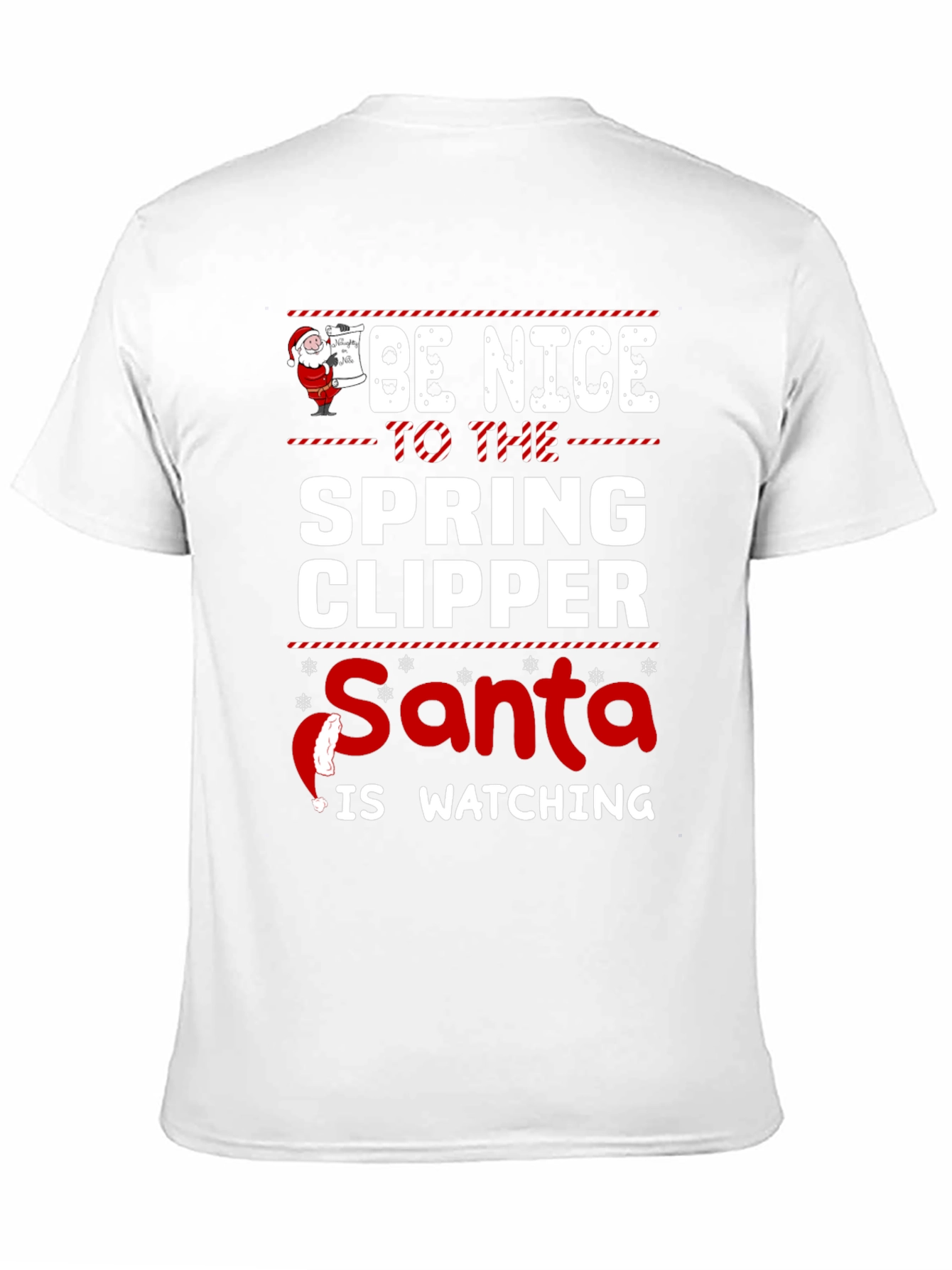 Be Nice to the Spring Clipper Santa T-Shirt