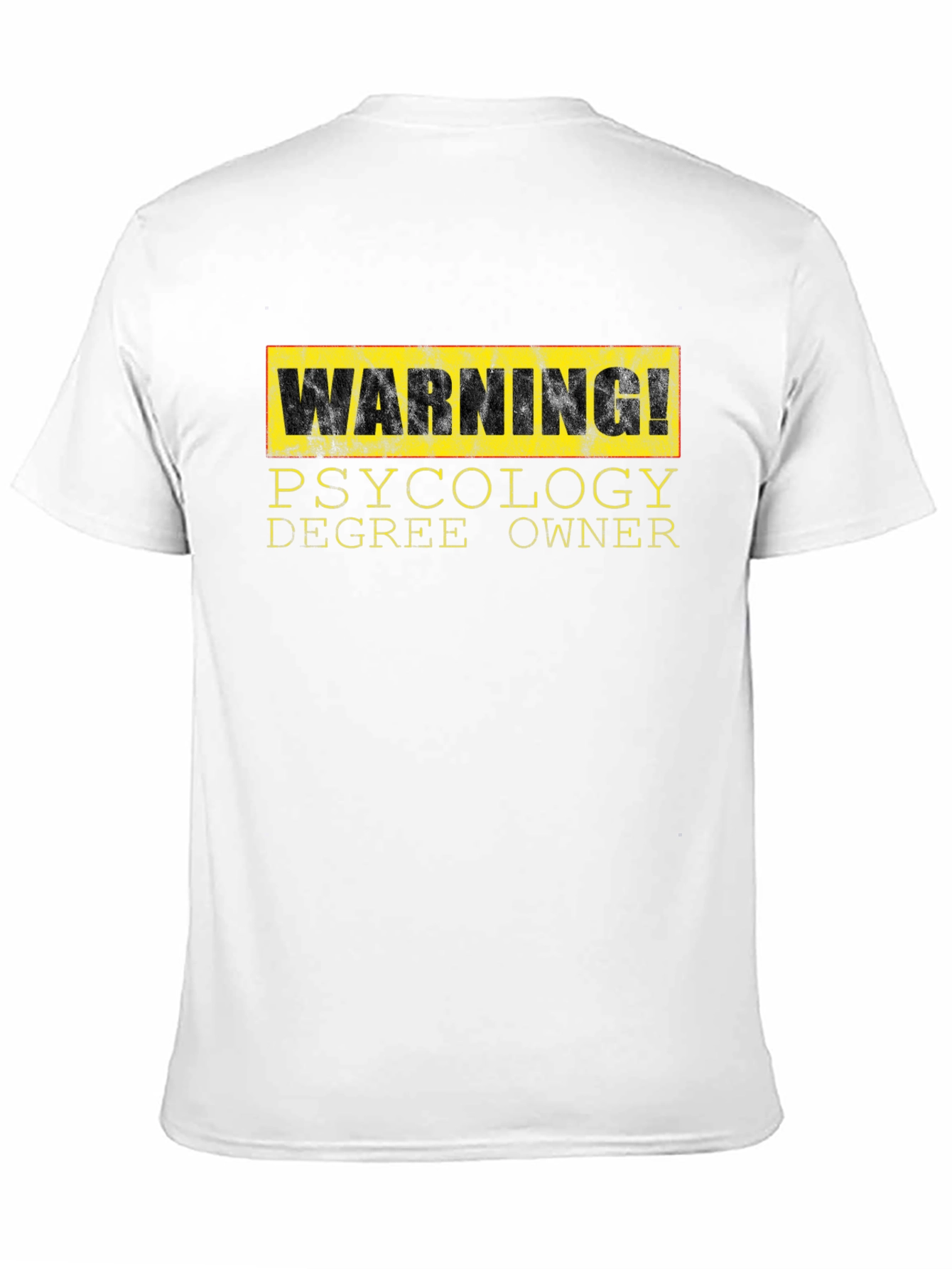 Warning! Psychology Degree Owner T-Shirt