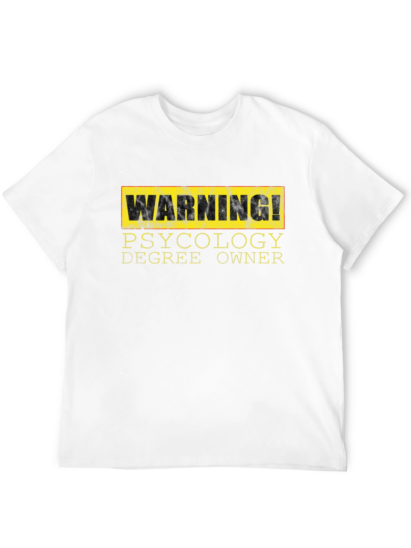 Warning! Psychology Degree Owner T-Shirt