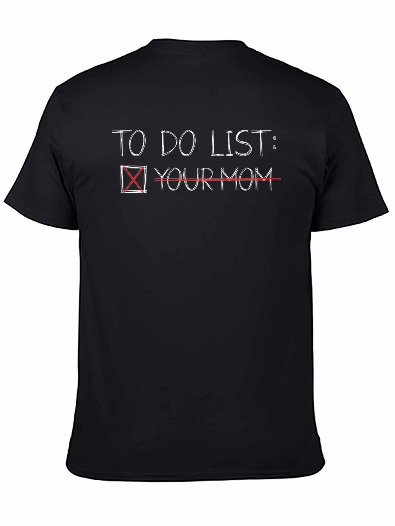 To Do List Your Mom T-Shirt