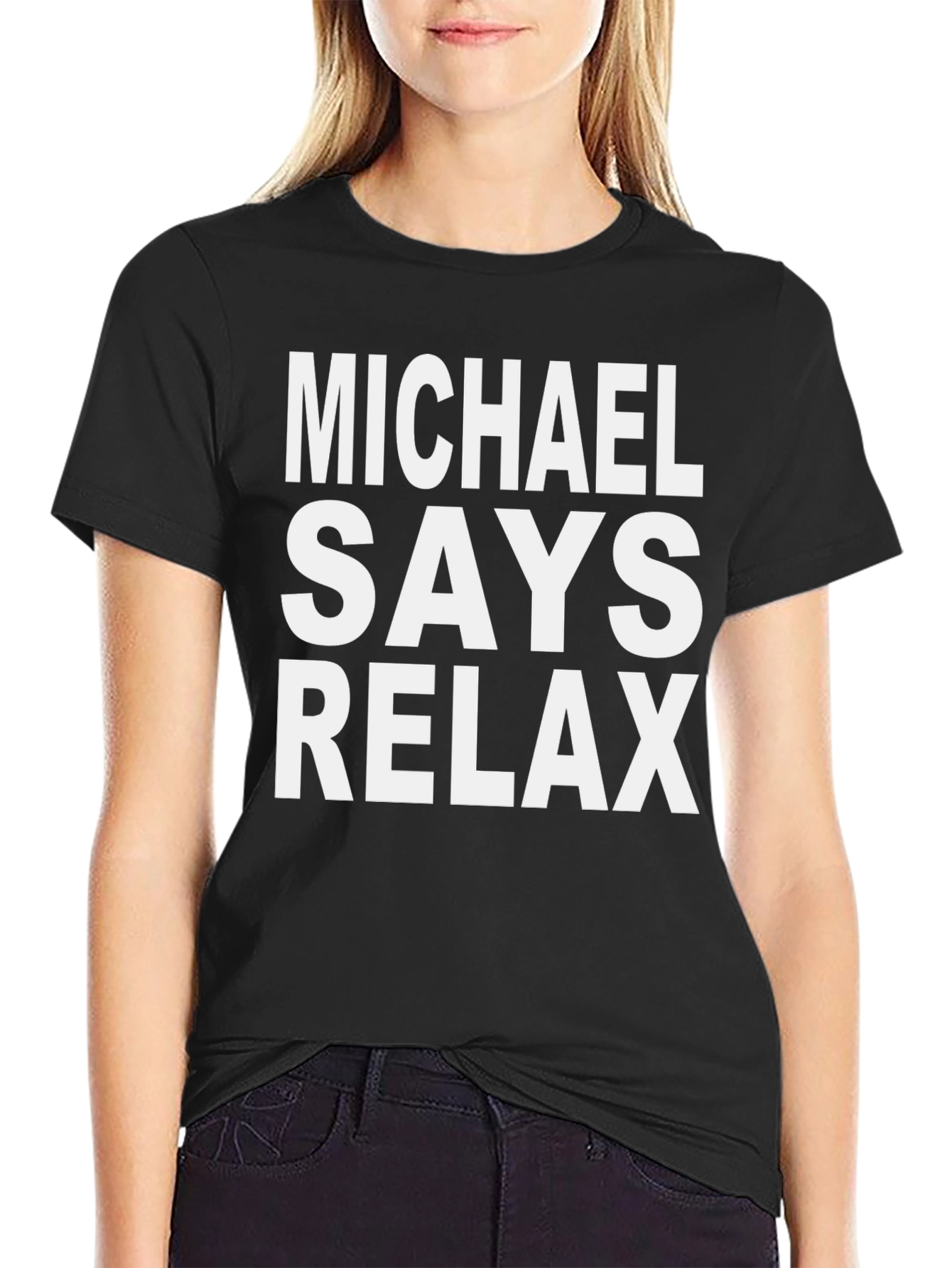 Michael Says Relax T-Shirt Funny Graphic Tee