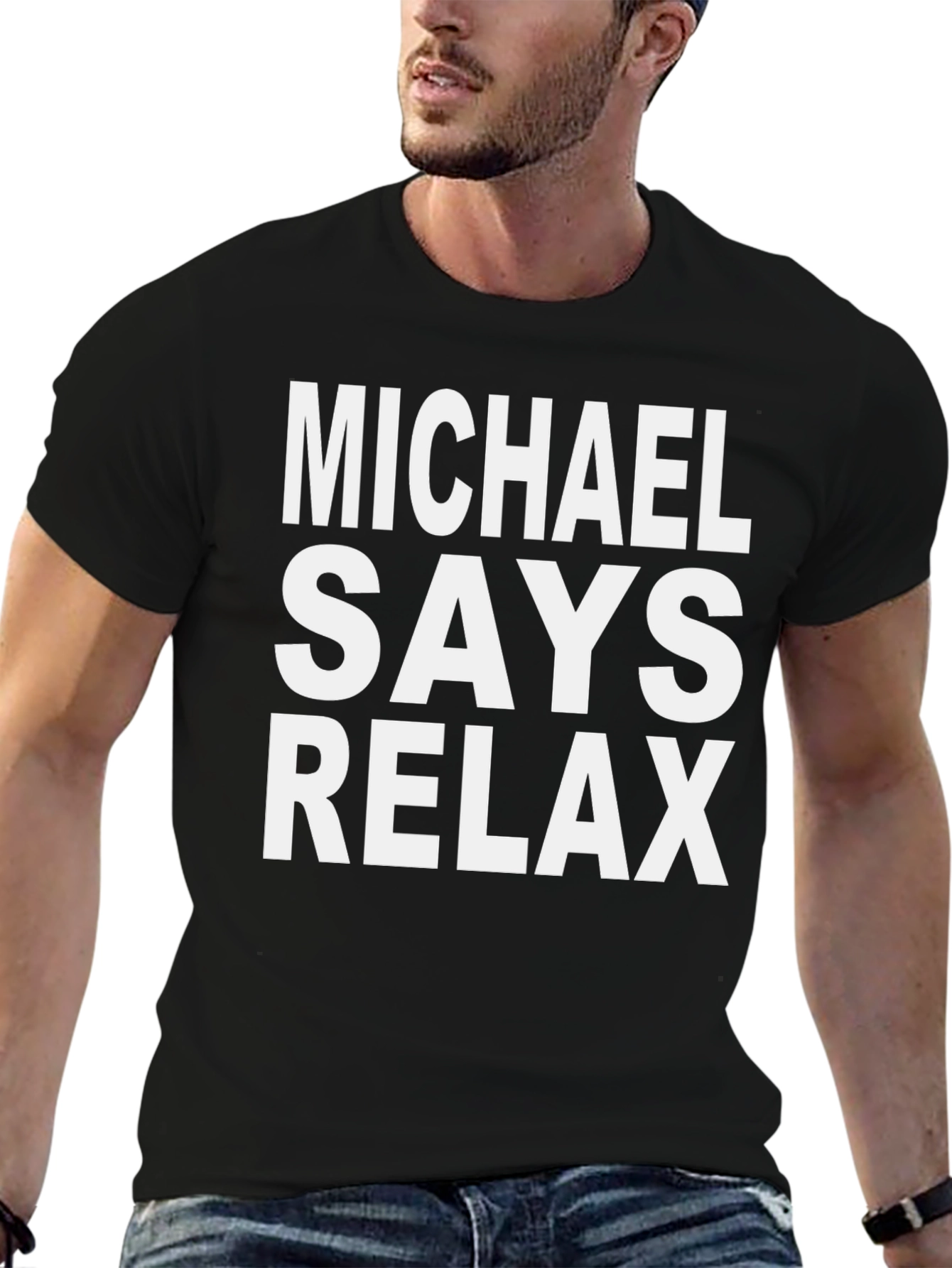 Michael Says Relax T-Shirt Funny Graphic Tee