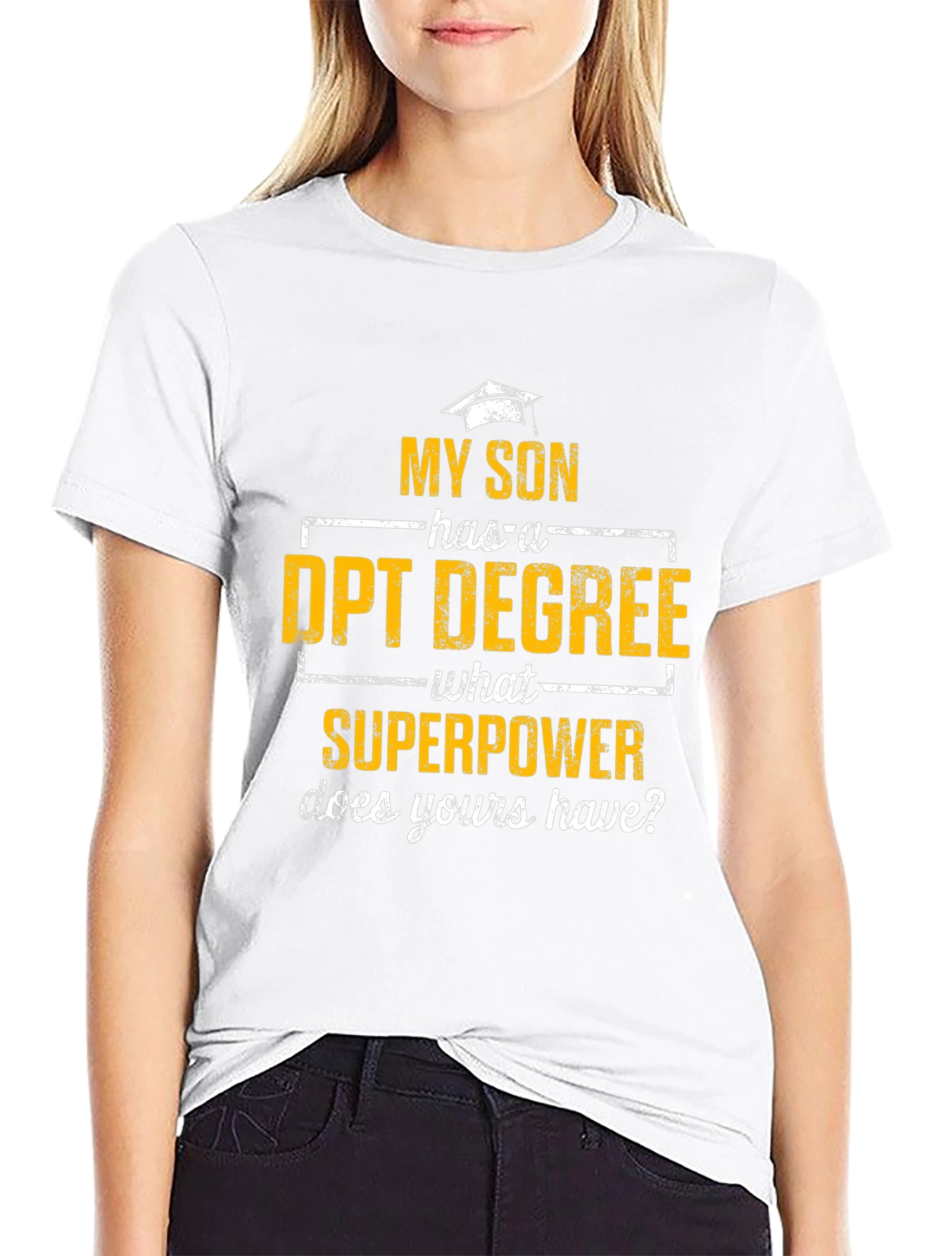 My Son Has a DPT Degree T-Shirt