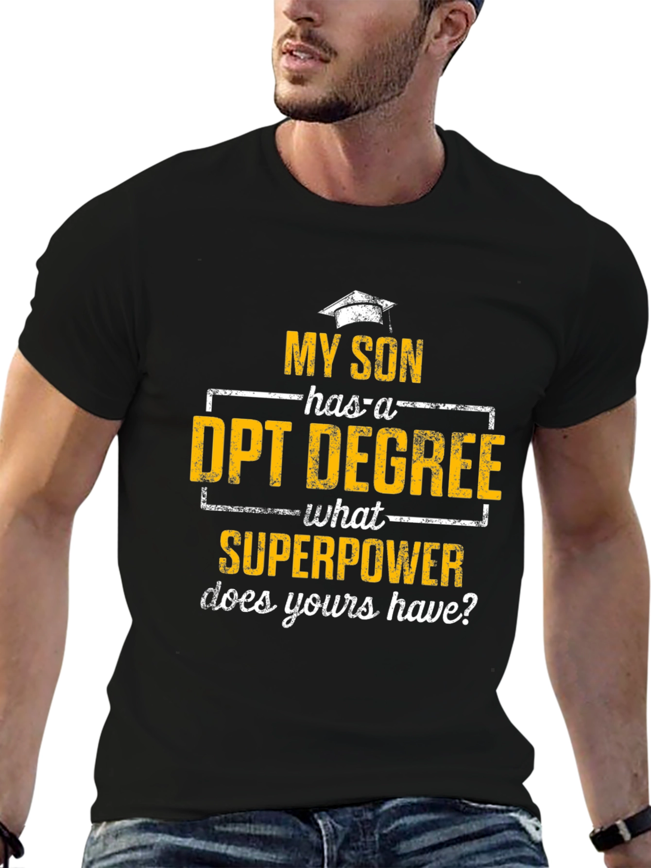 My Son Has a DPT Degree T-Shirt