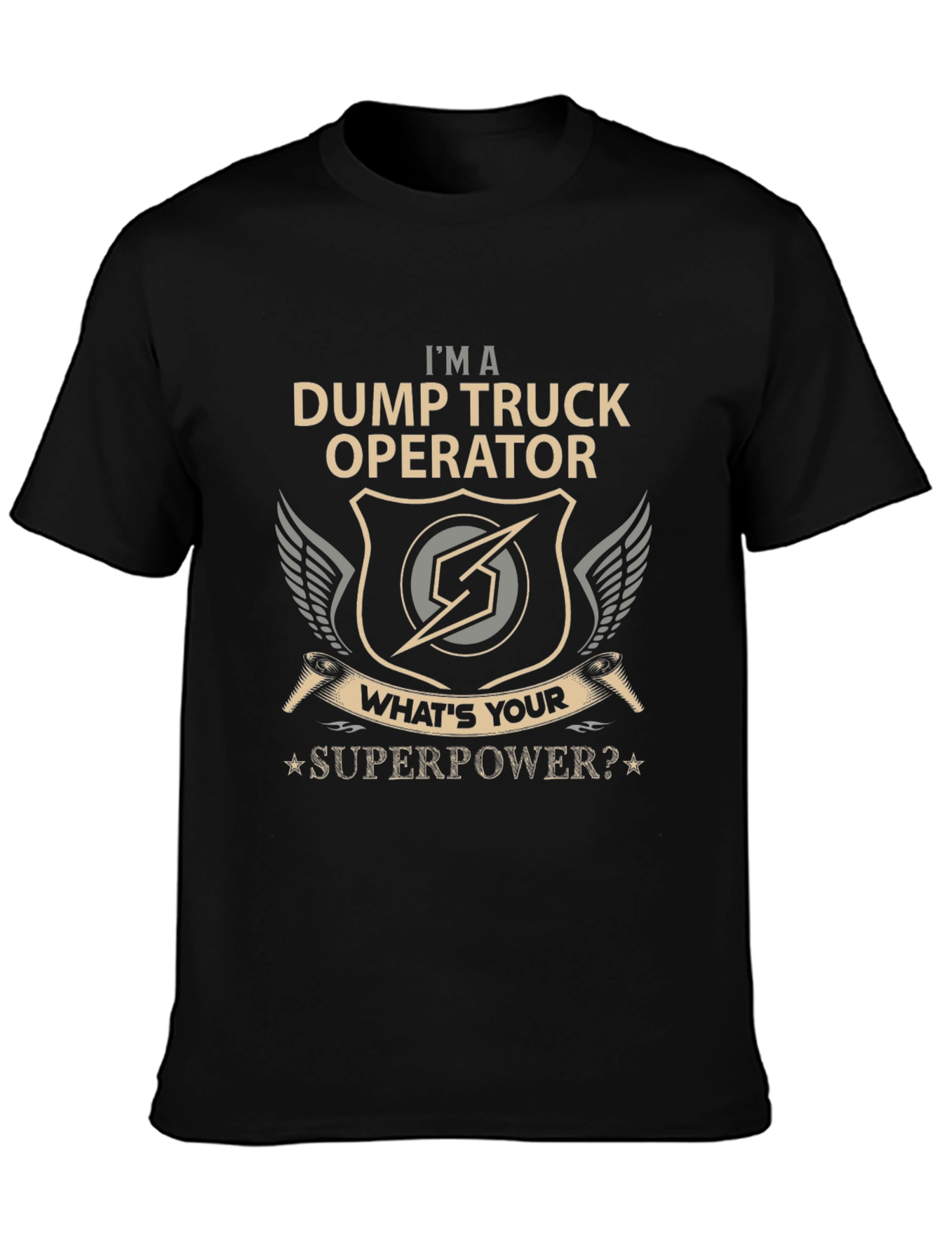 Dump Truck Operator Superpower T-Shirt